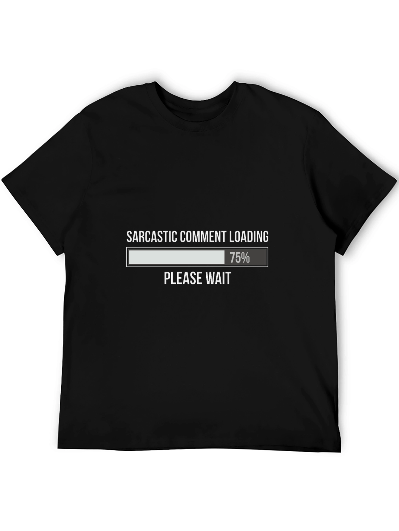 Sarcastic Comment Loading T-Shirt - Funny Graphic Tee