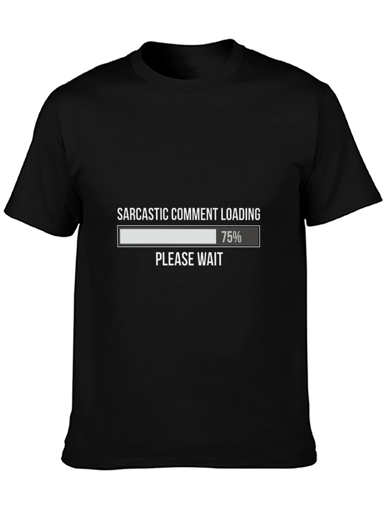 Sarcastic Comment Loading T-Shirt - Funny Graphic Tee