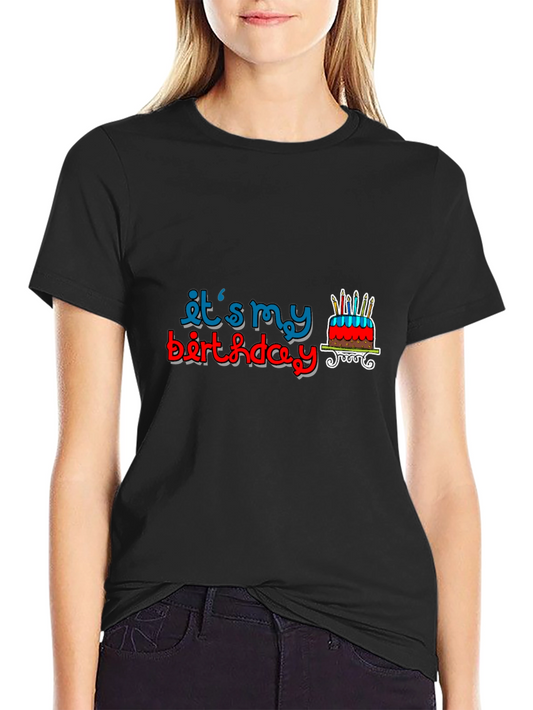 Its My Birthday Graphic T-Shirt