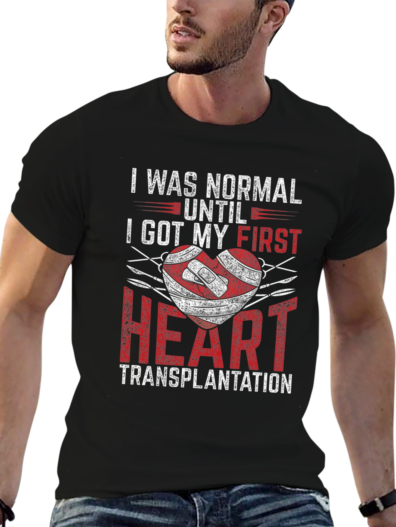 Heart Transplant T-Shirt: I Was Normal Until...