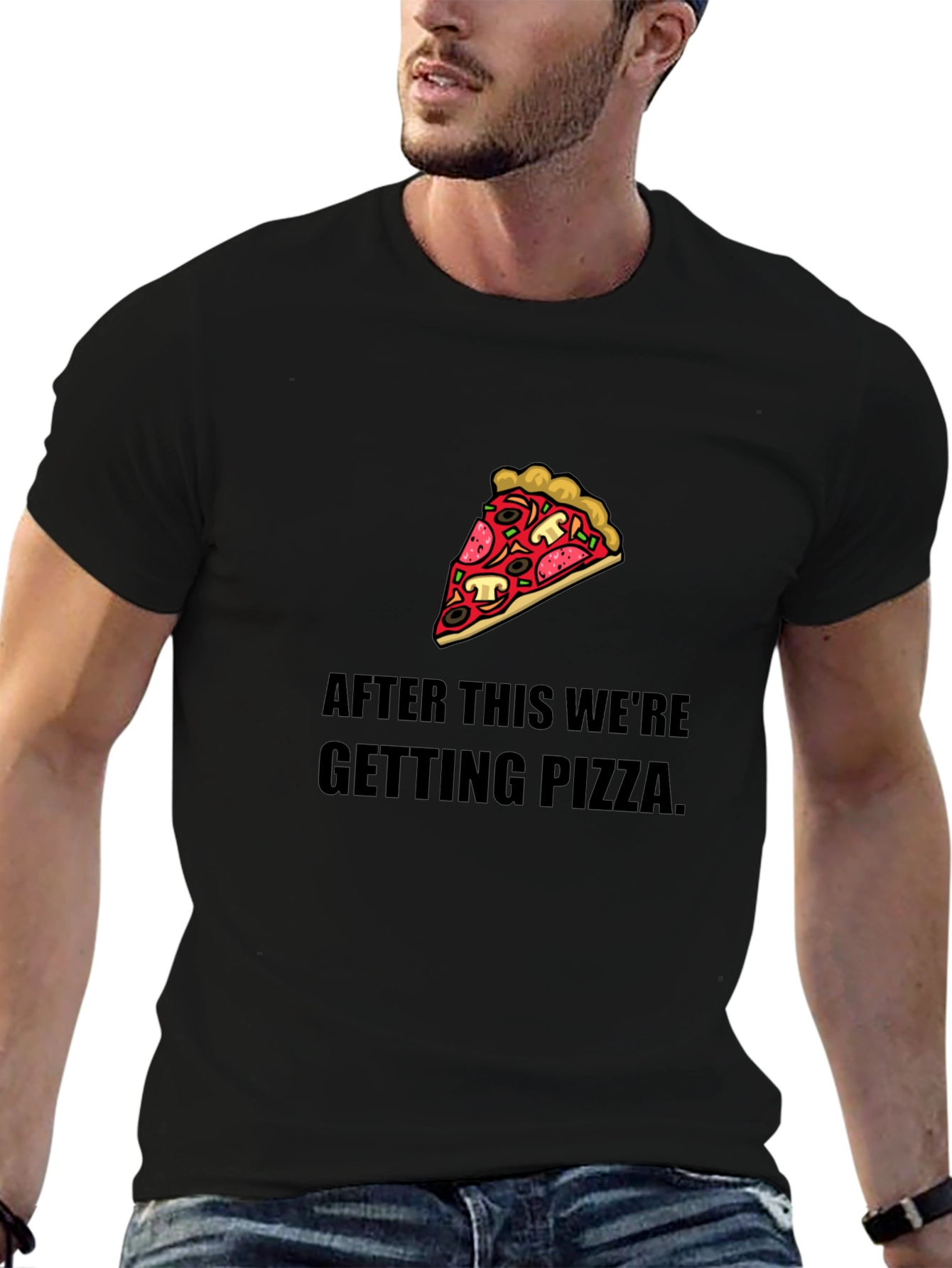 Pizza T-Shirt - After This Were Getting Pizza