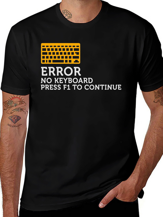 Error No Keyboard T-Shirt - Press F1 to Continue