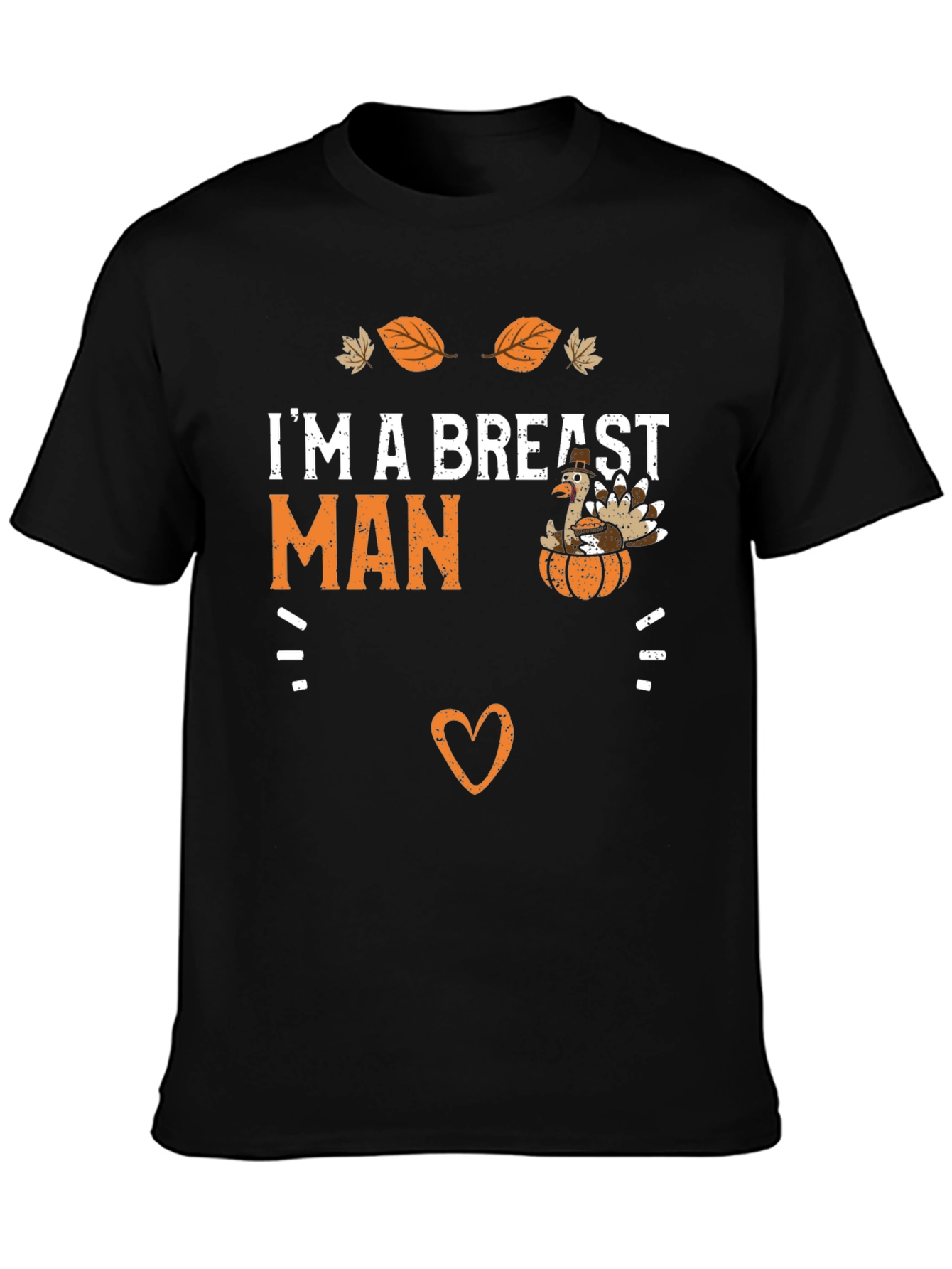 Im a Breast Man Thanksgiving T-Shirt