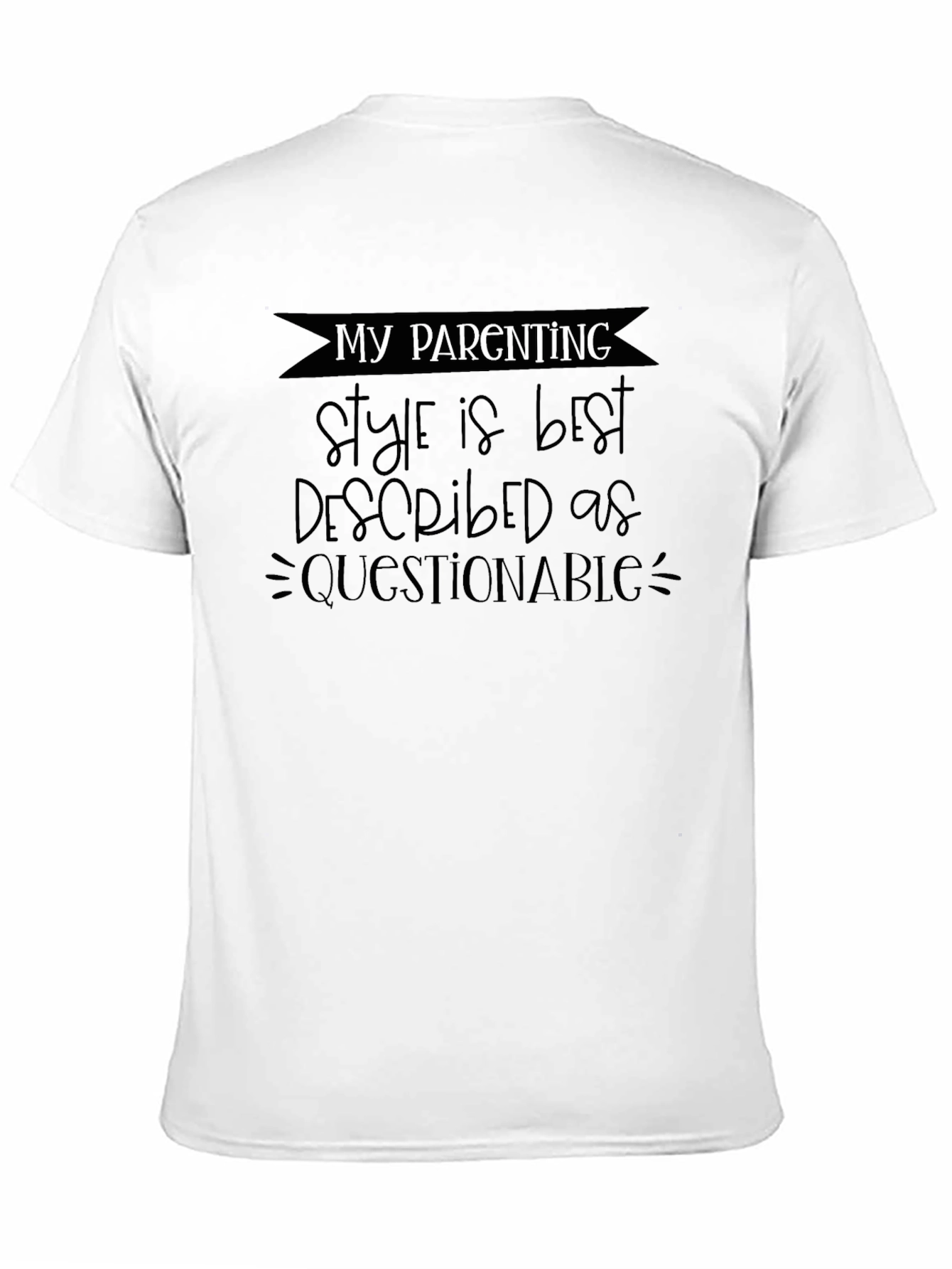 Questionable Parenting Style Black T-Shirt