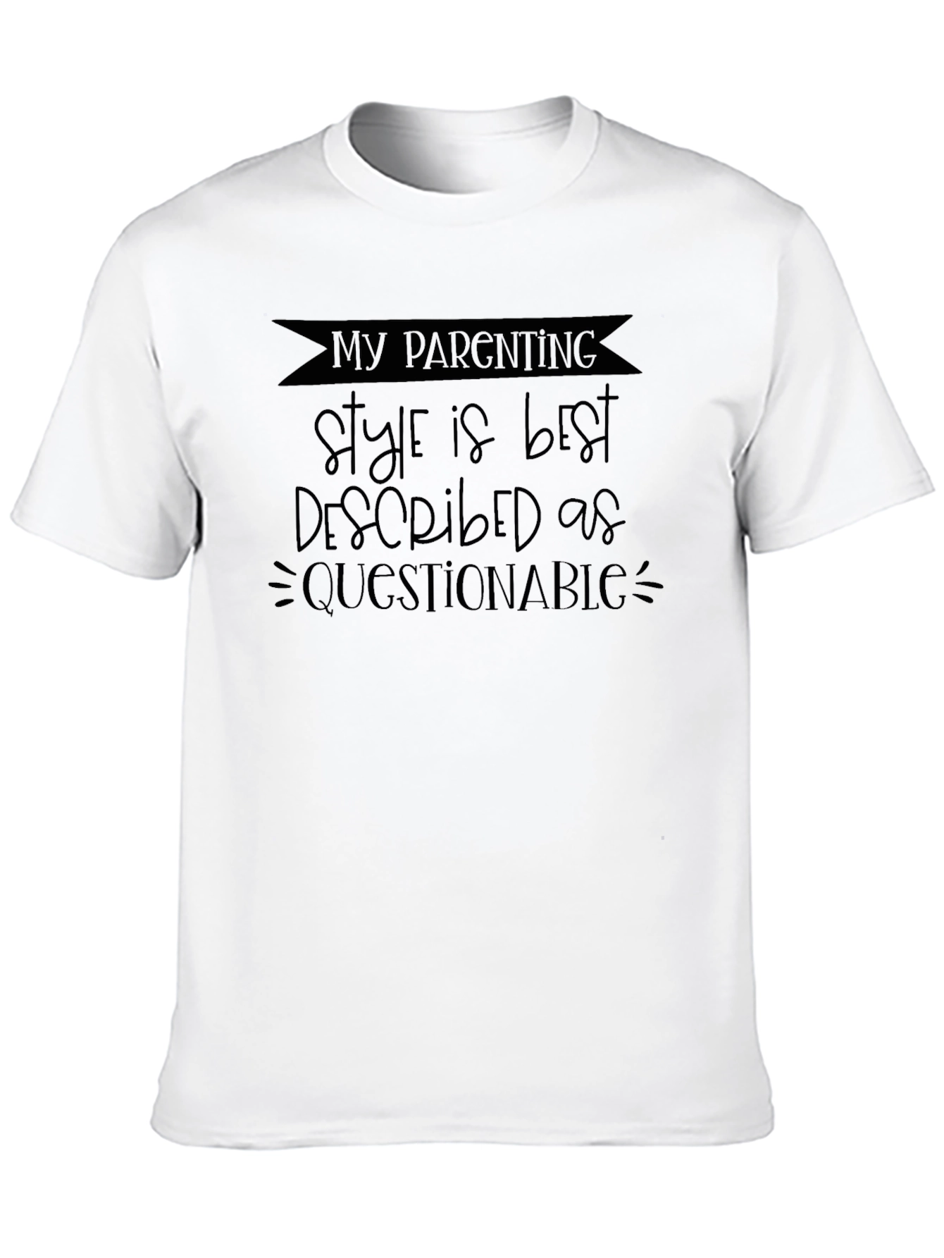 Questionable Parenting Style Black T-Shirt