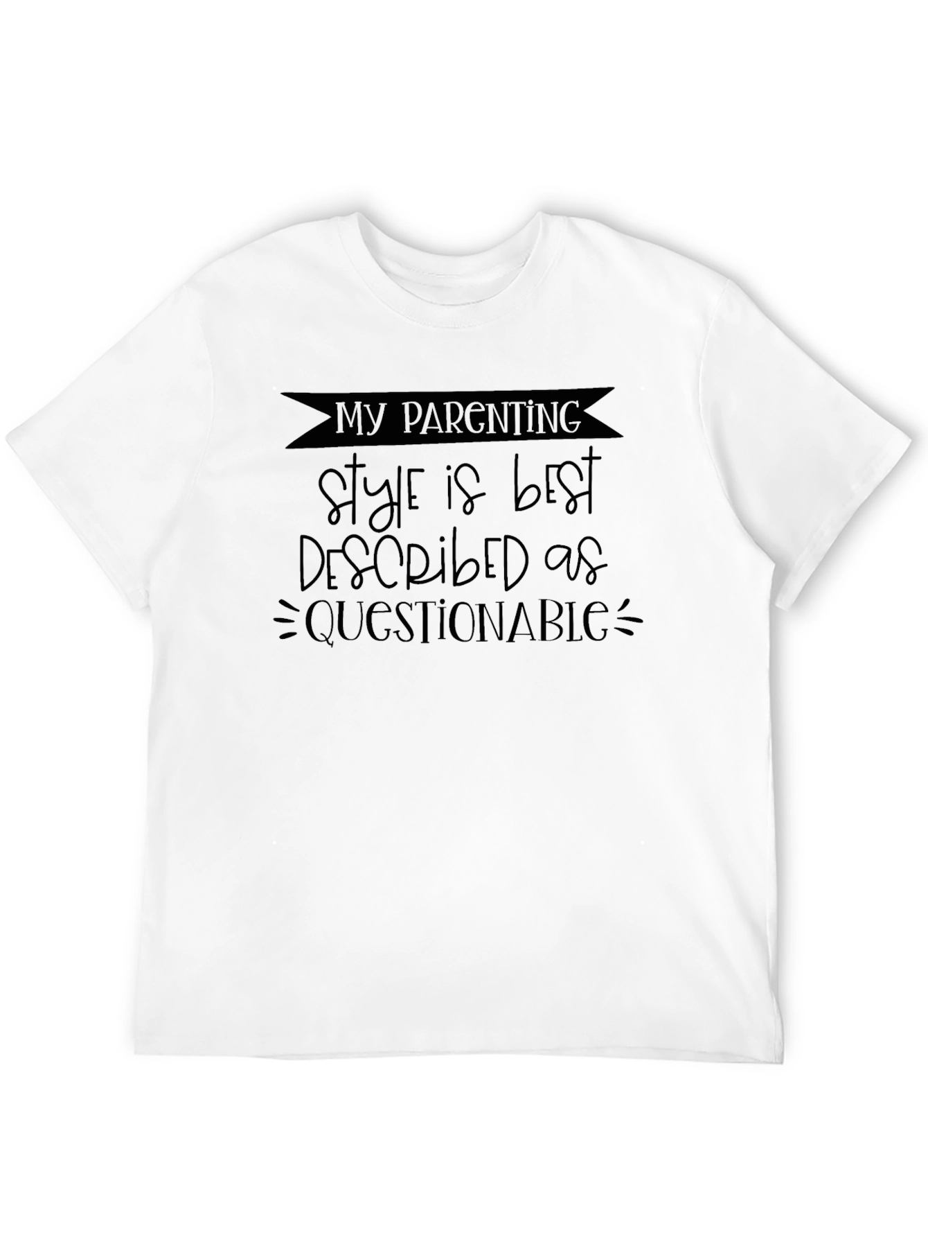Questionable Parenting Style Black T-Shirt