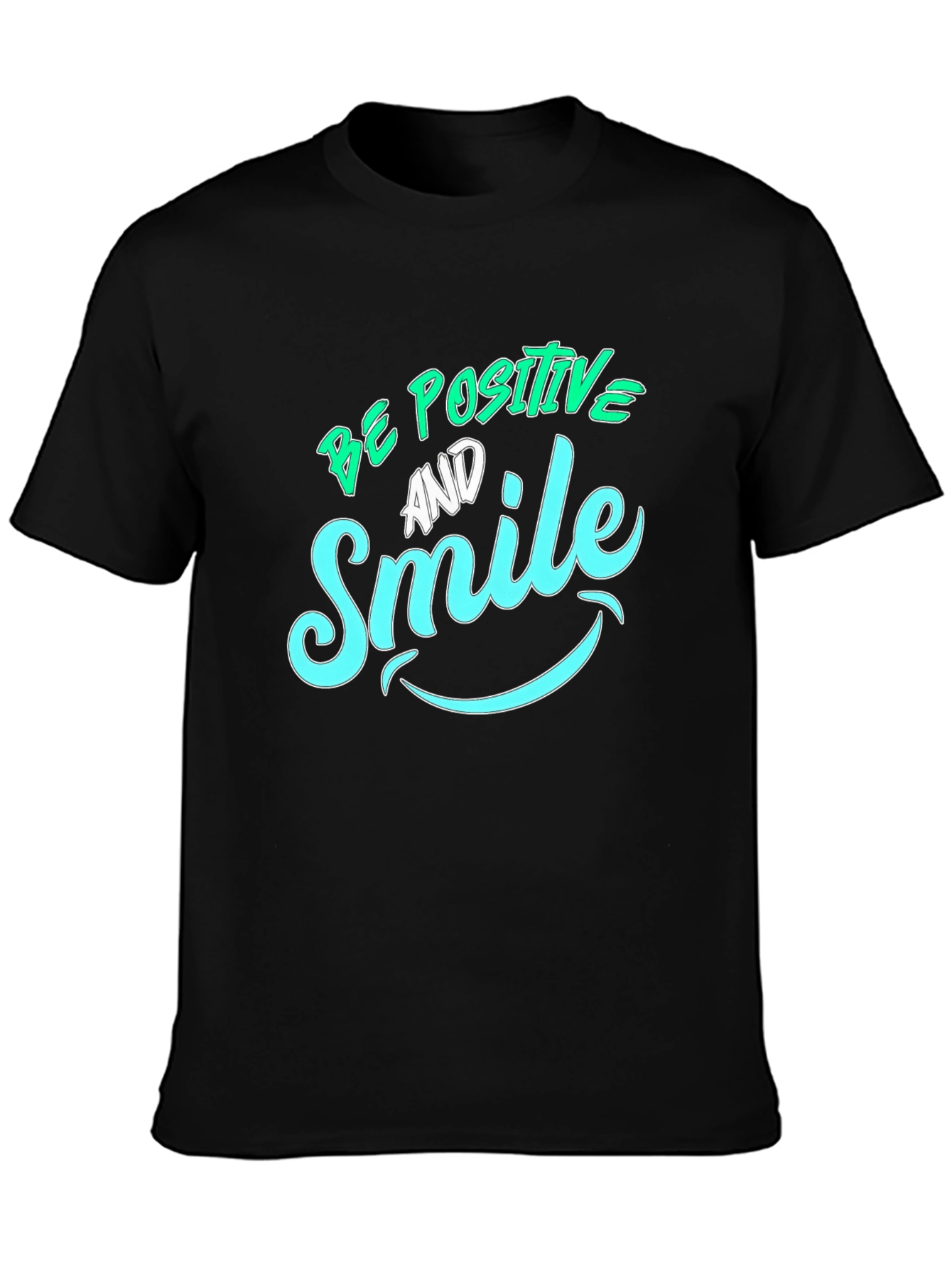 Be Positive & Smile Graphic T-Shirt