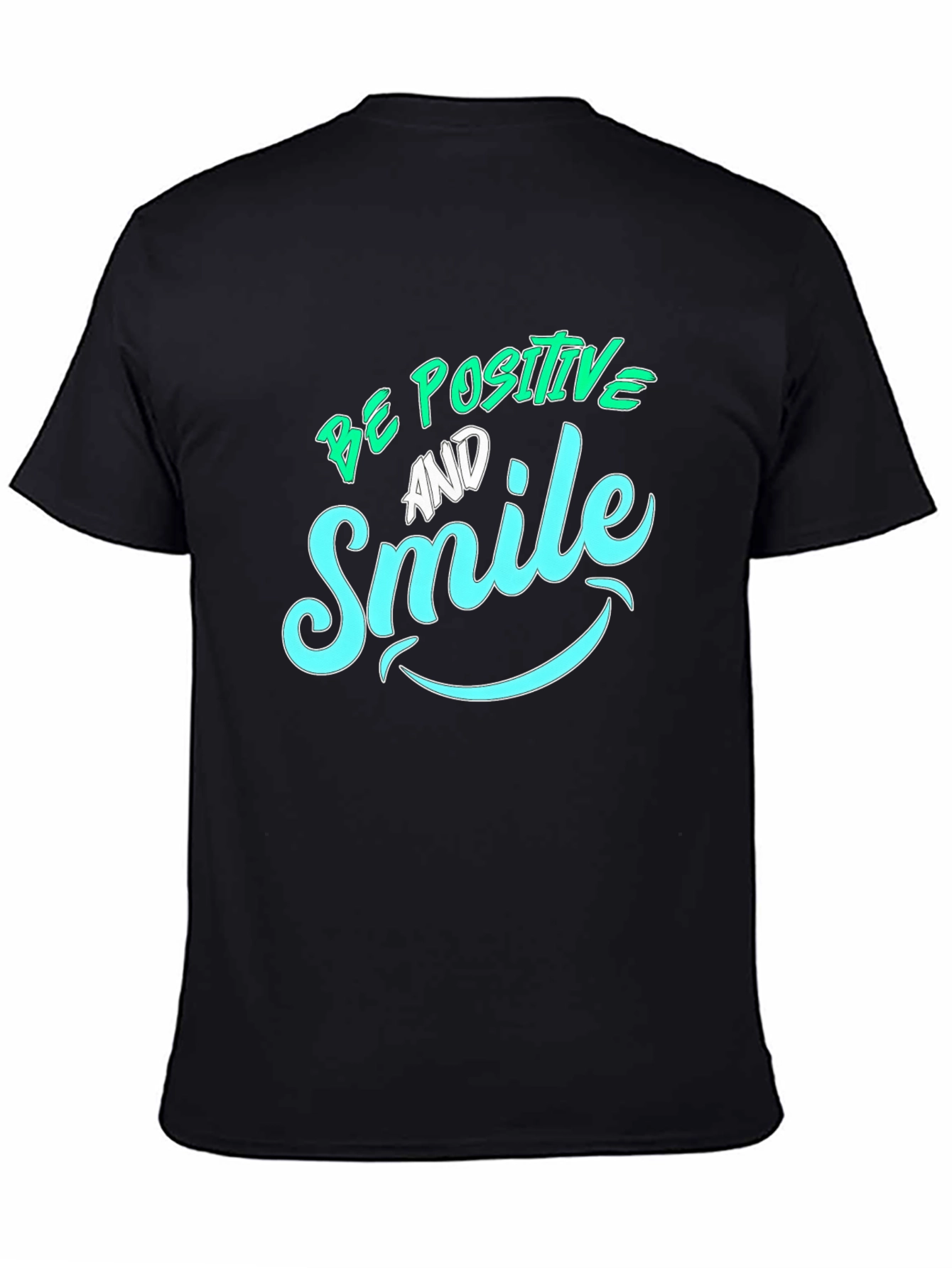 Be Positive & Smile Graphic T-Shirt