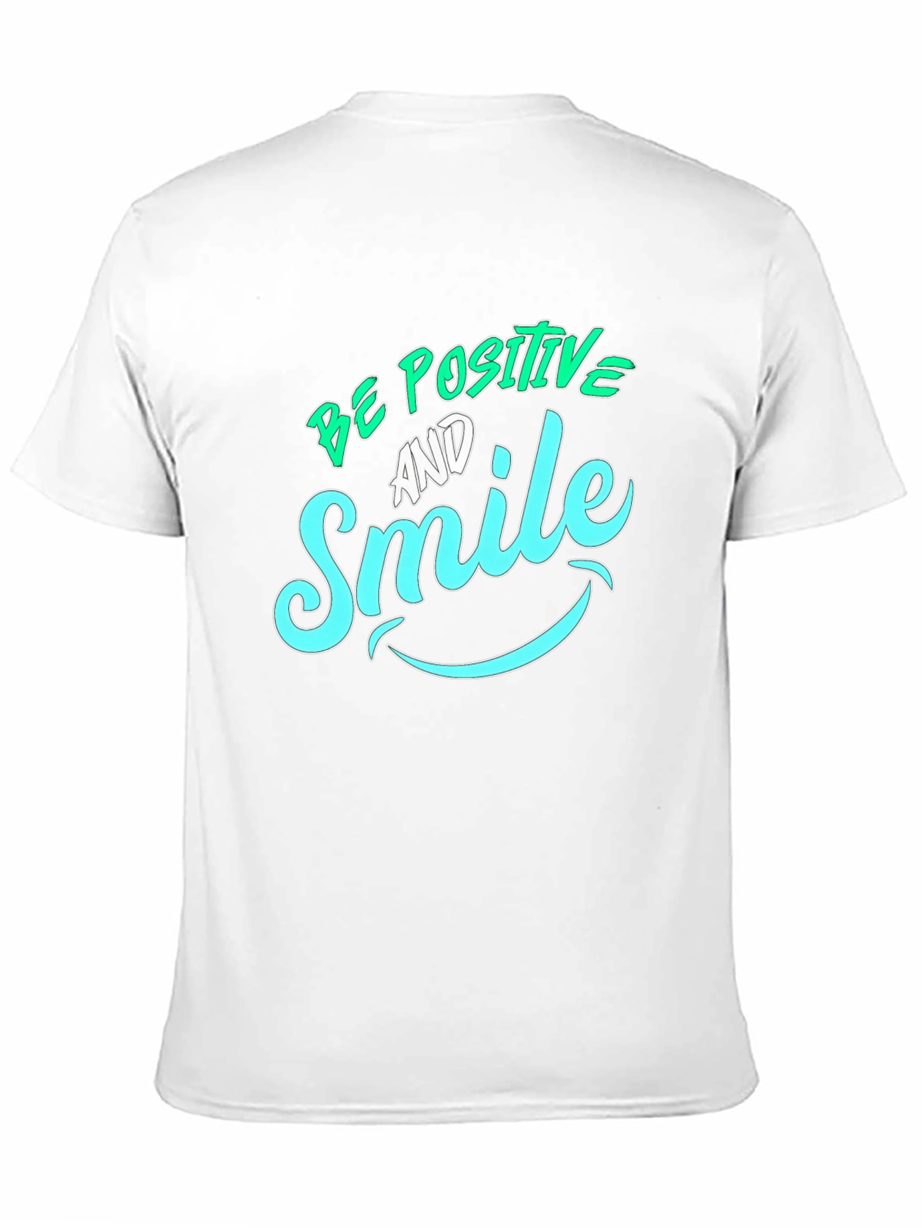 Be Positive & Smile Graphic T-Shirt