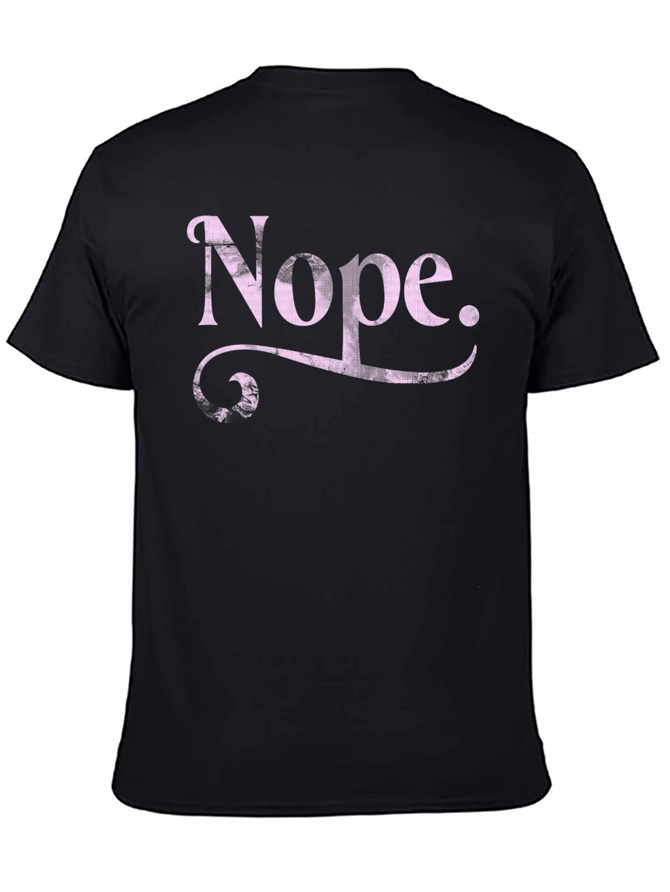Nope Graphic Tee - Funny Sarcastic T-Shirt