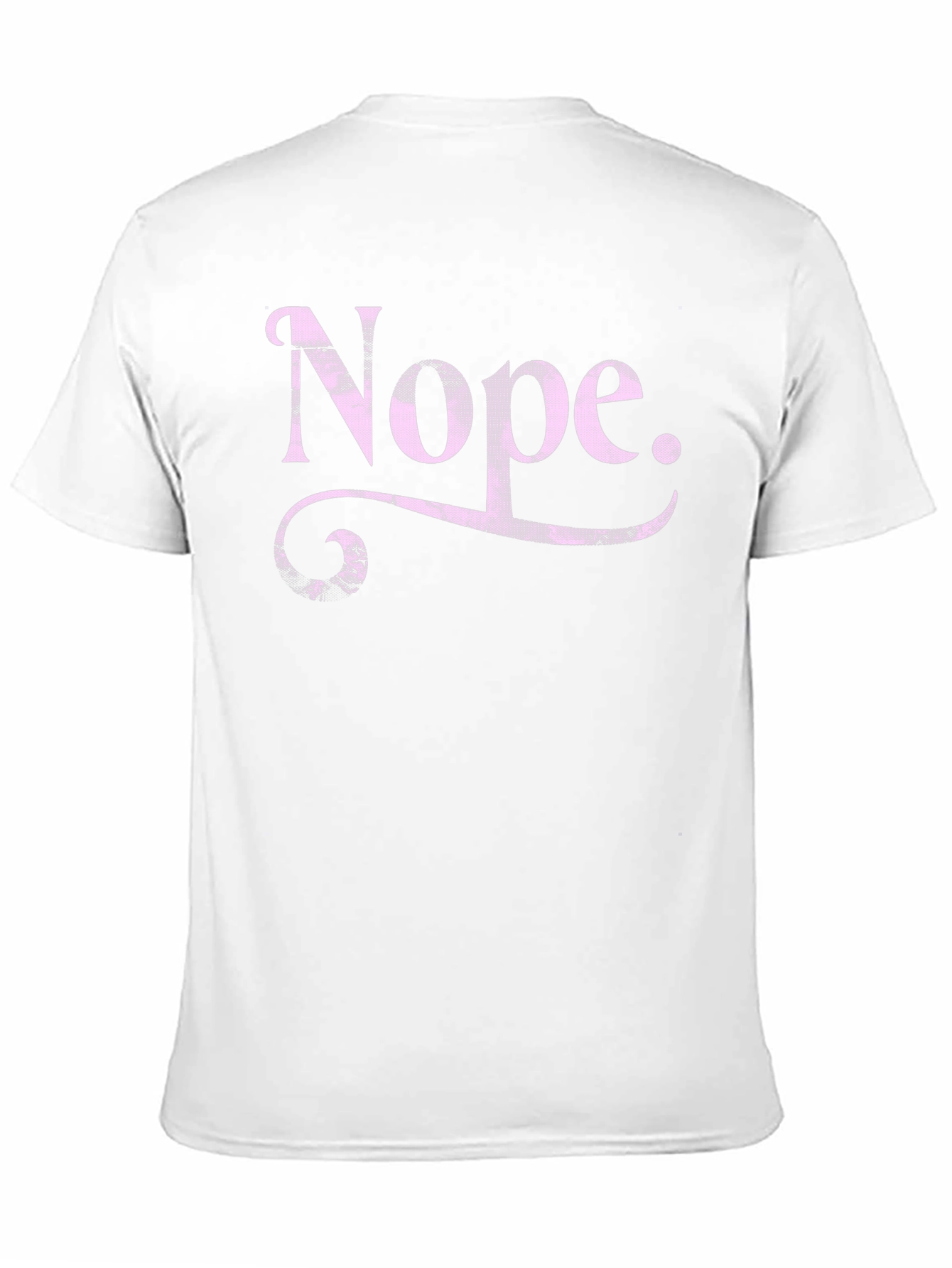 Nope Graphic Tee - Funny Sarcastic T-Shirt