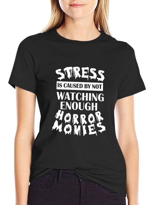 Funny Horror Movie T-Shirt - Stress Relief Tee