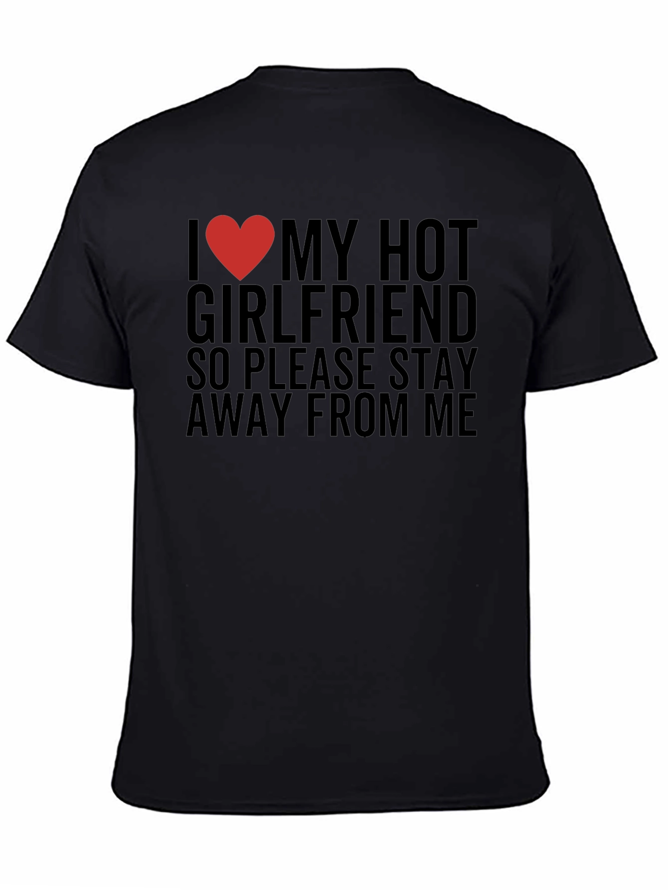 I Love My Hot Girlfriend T-Shirt