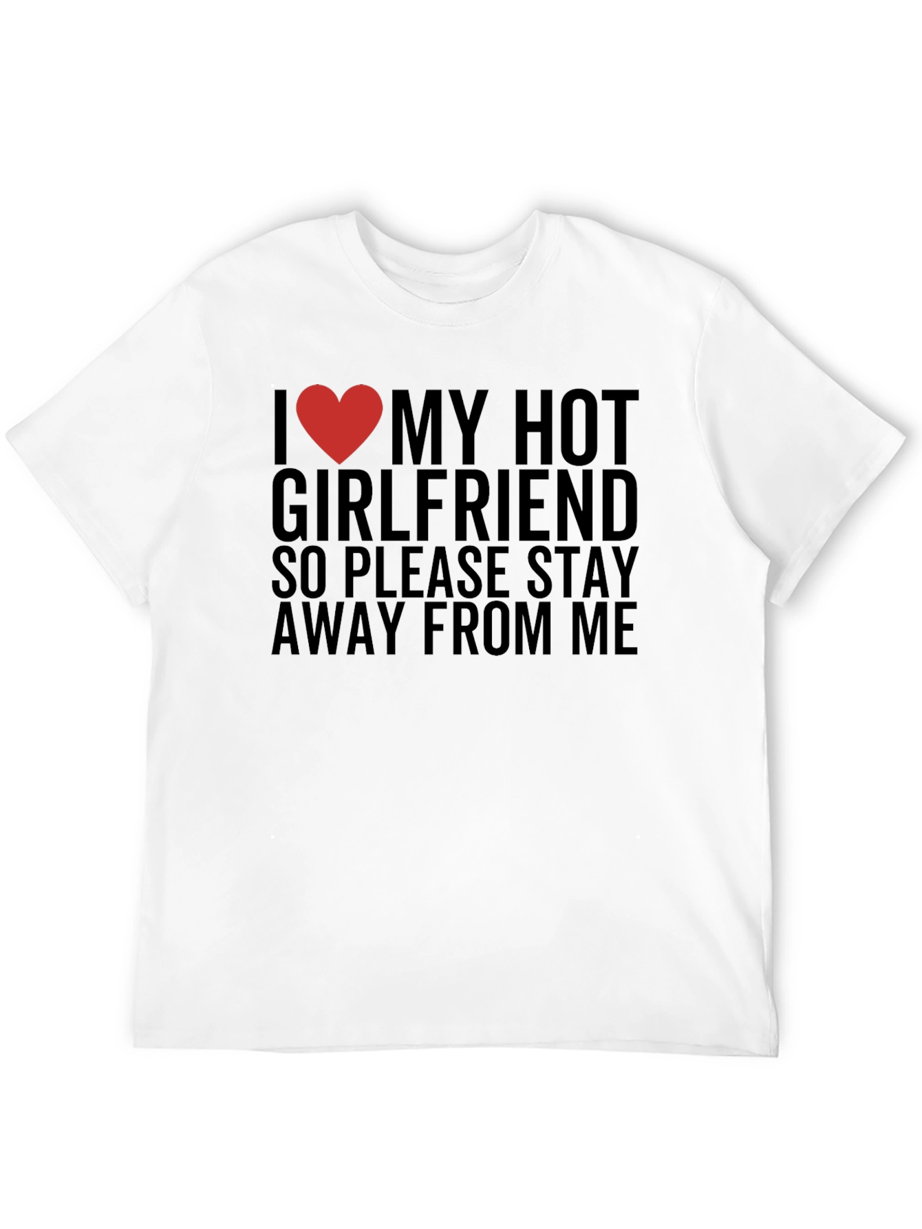 I Love My Hot Girlfriend T-Shirt