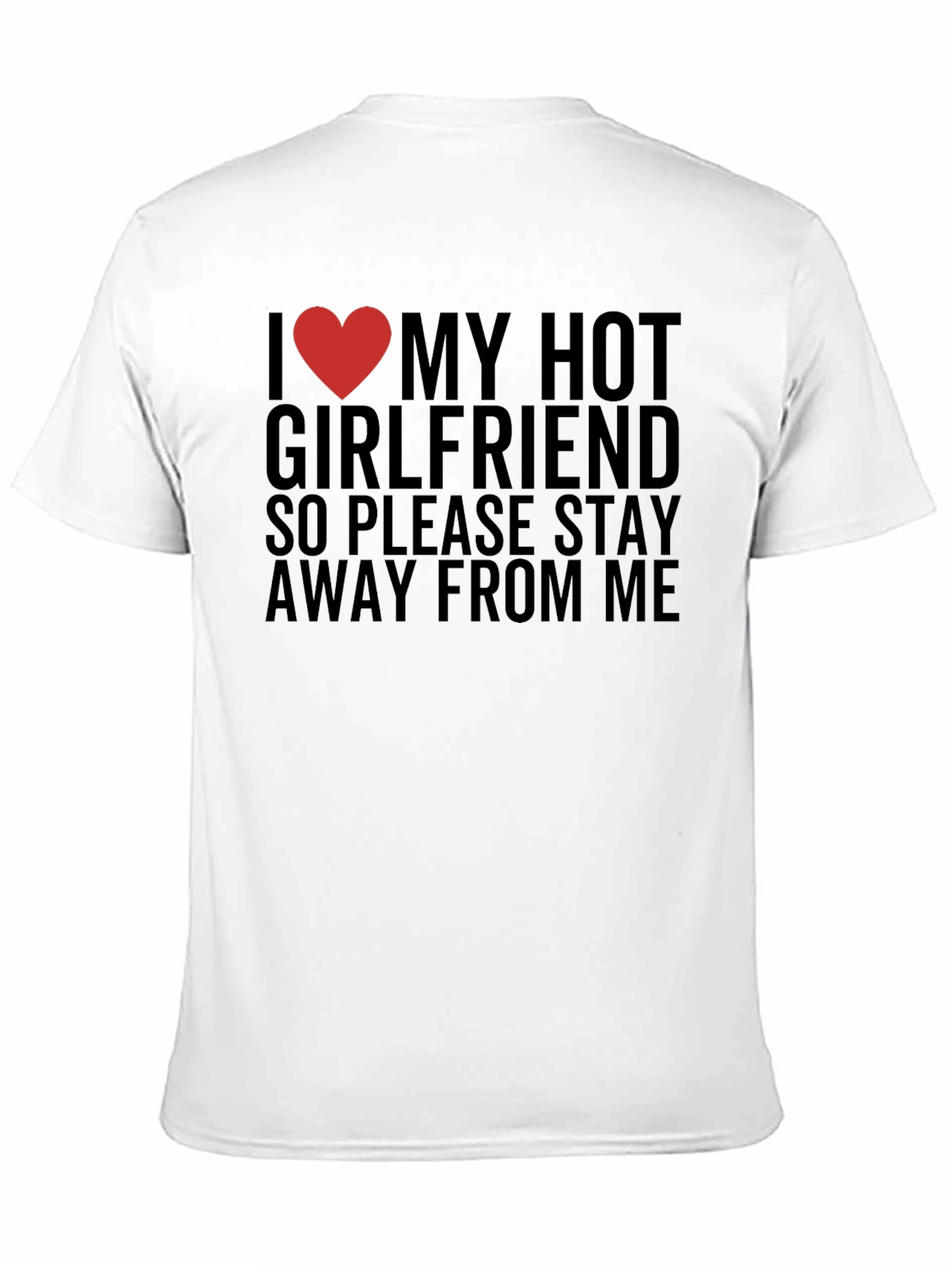 I Love My Hot Girlfriend T-Shirt