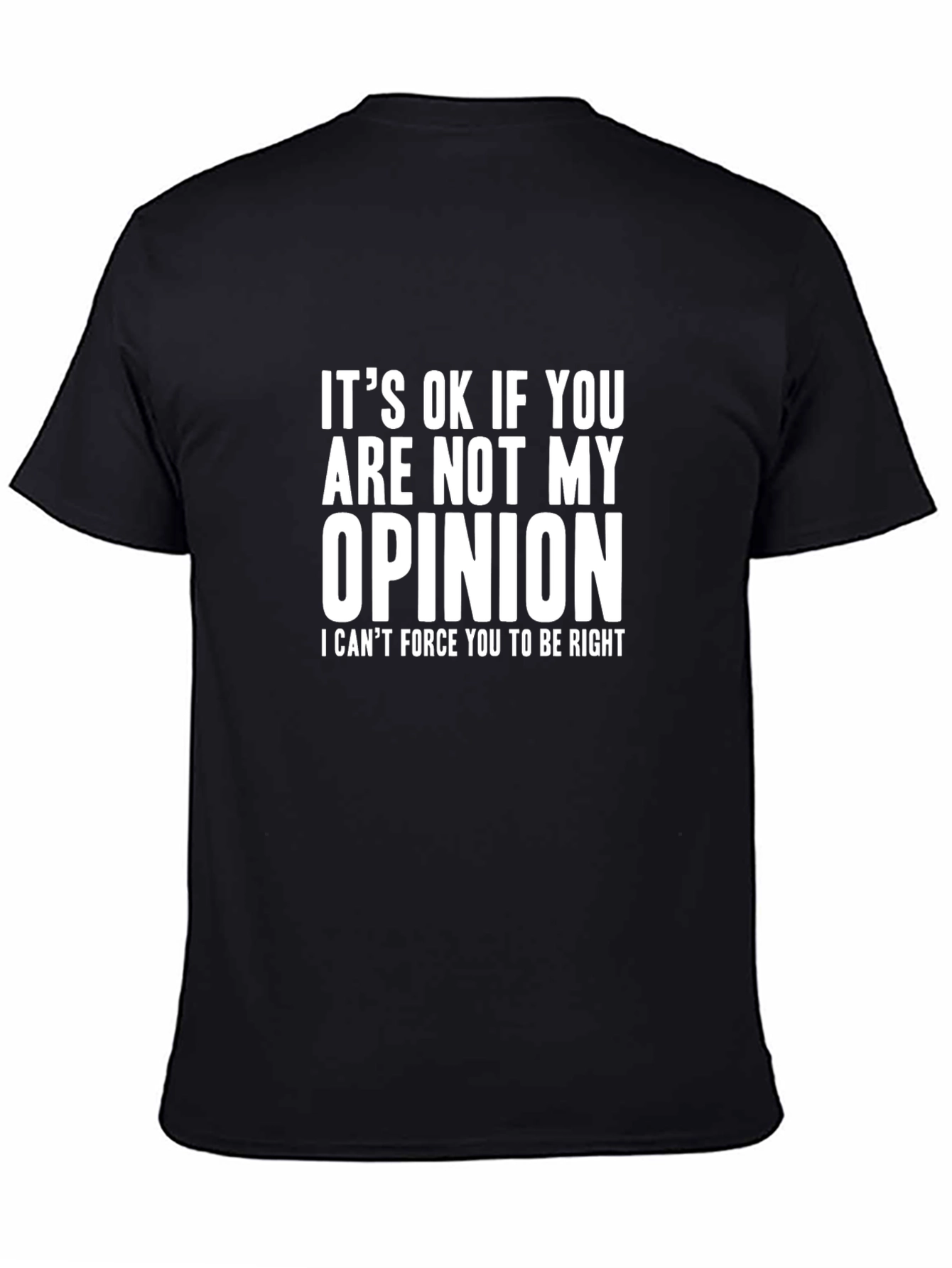 Humorous Opinion T-Shirt