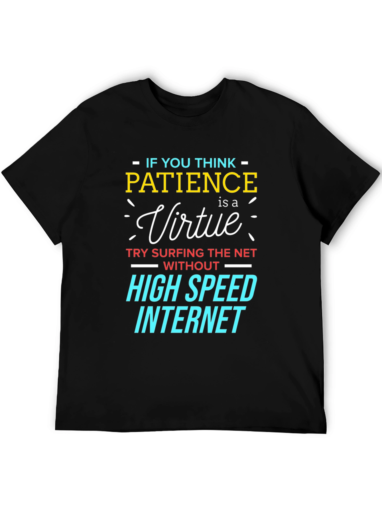 Patience Virtue High Speed Internet T-Shirt
