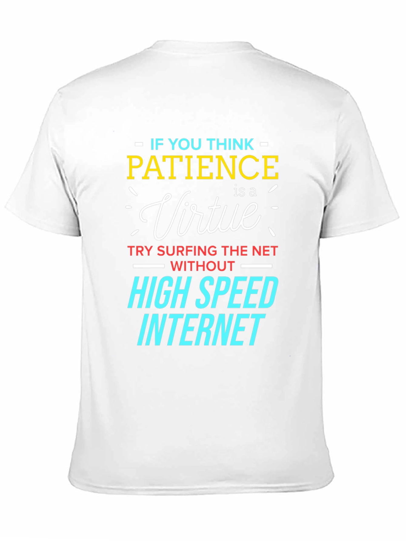 Patience Virtue High Speed Internet T-Shirt