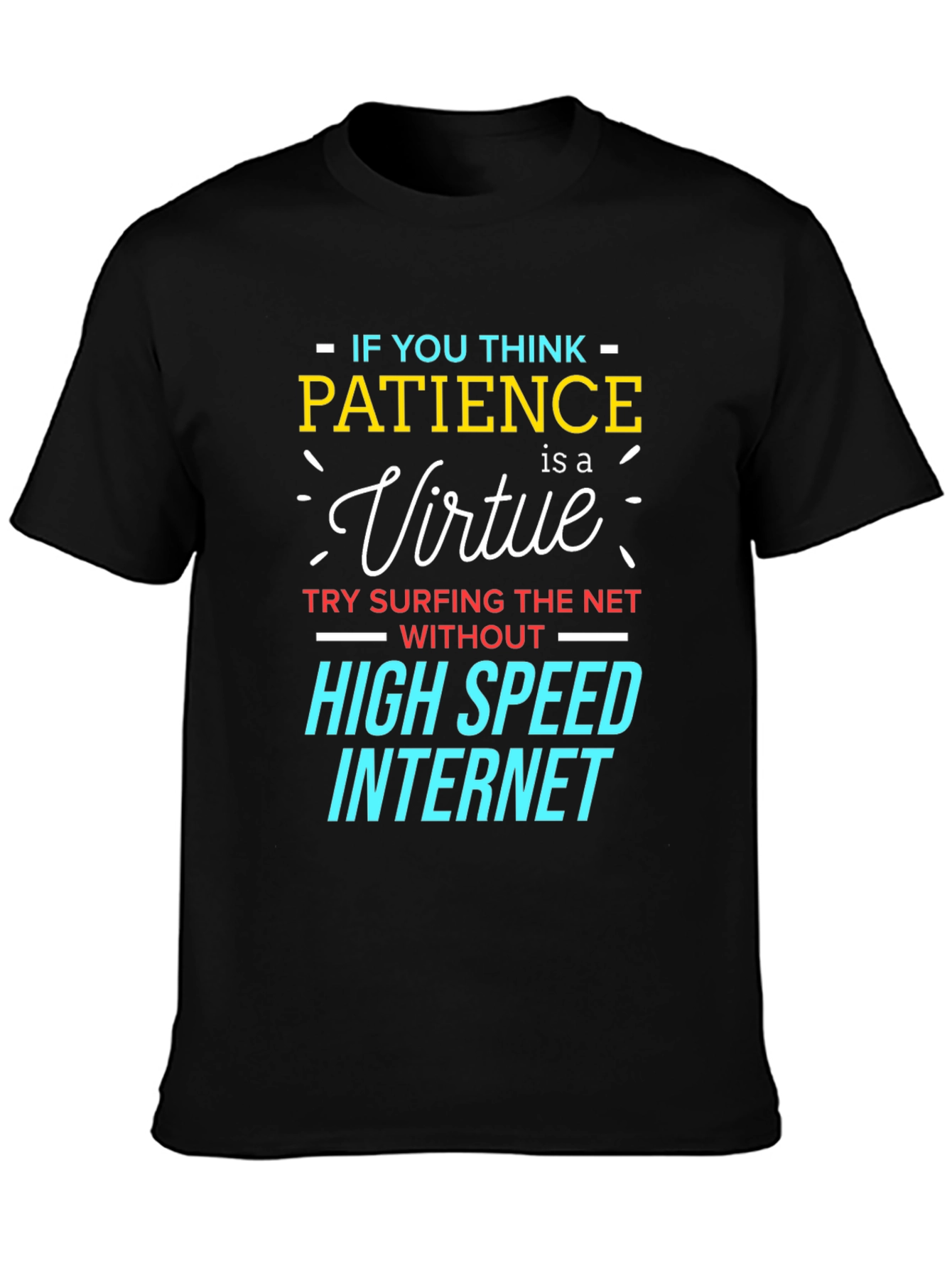 Patience Virtue High Speed Internet T-Shirt