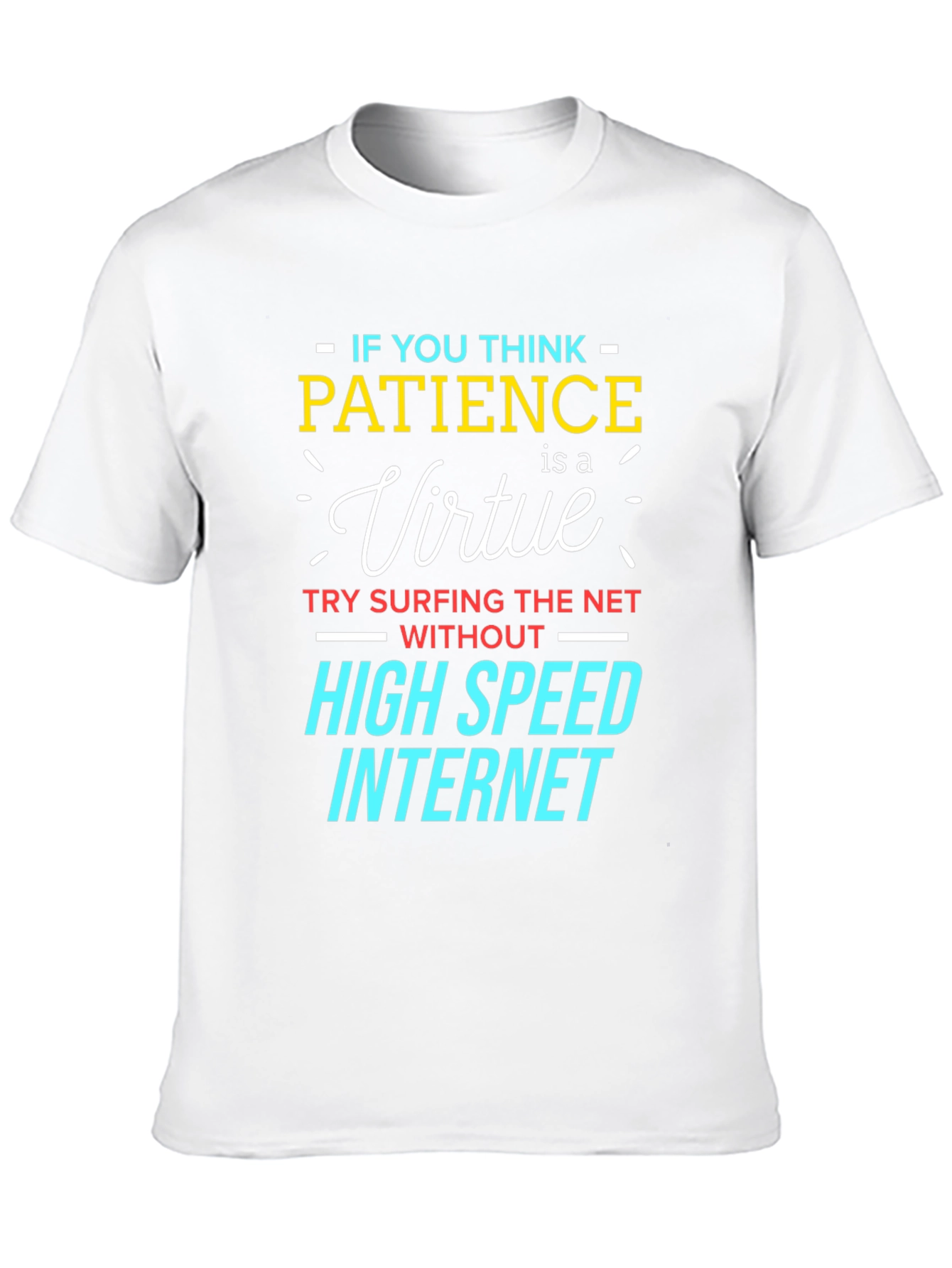 Patience Virtue High Speed Internet T-Shirt