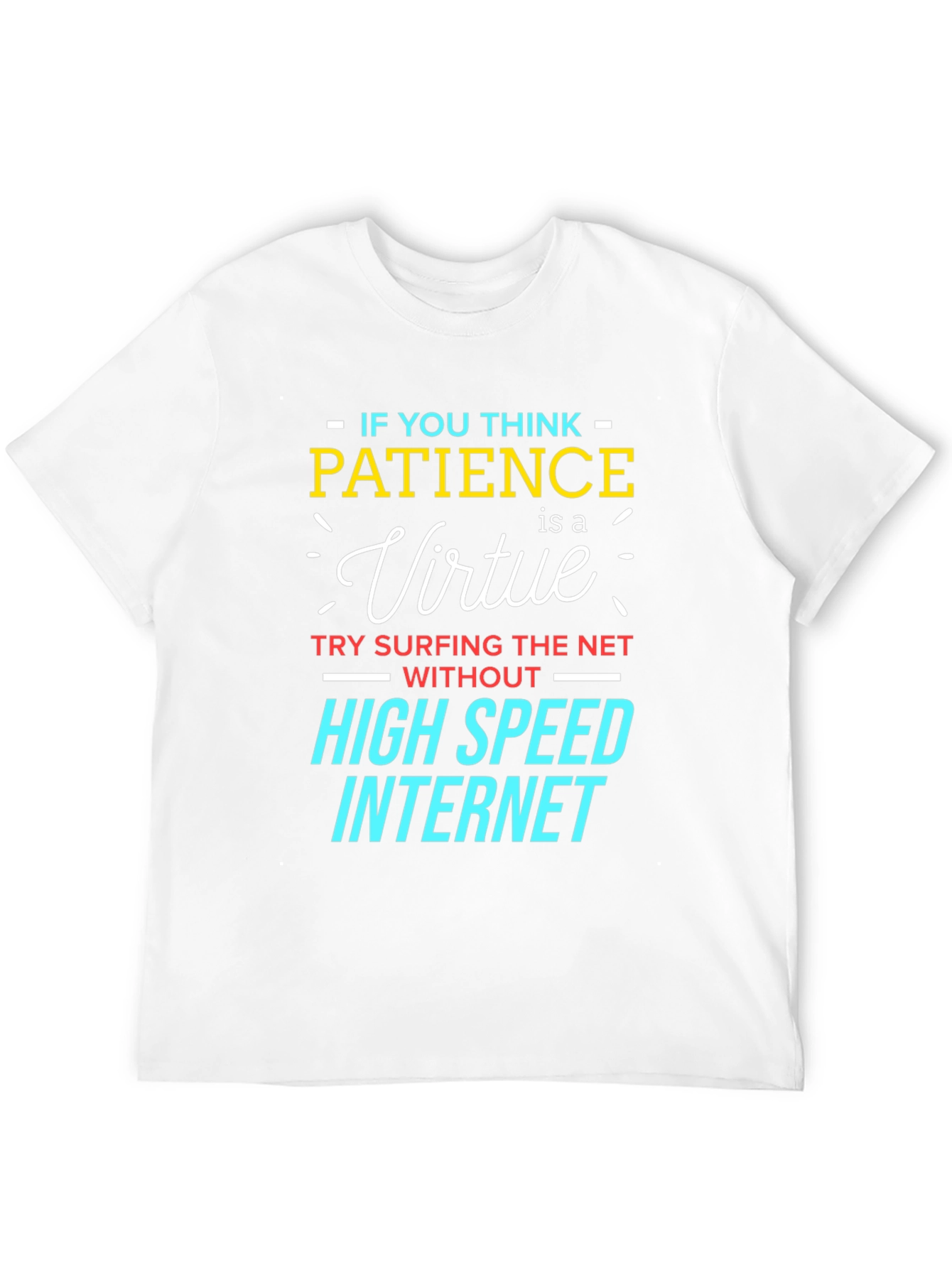 Patience Virtue High Speed Internet T-Shirt