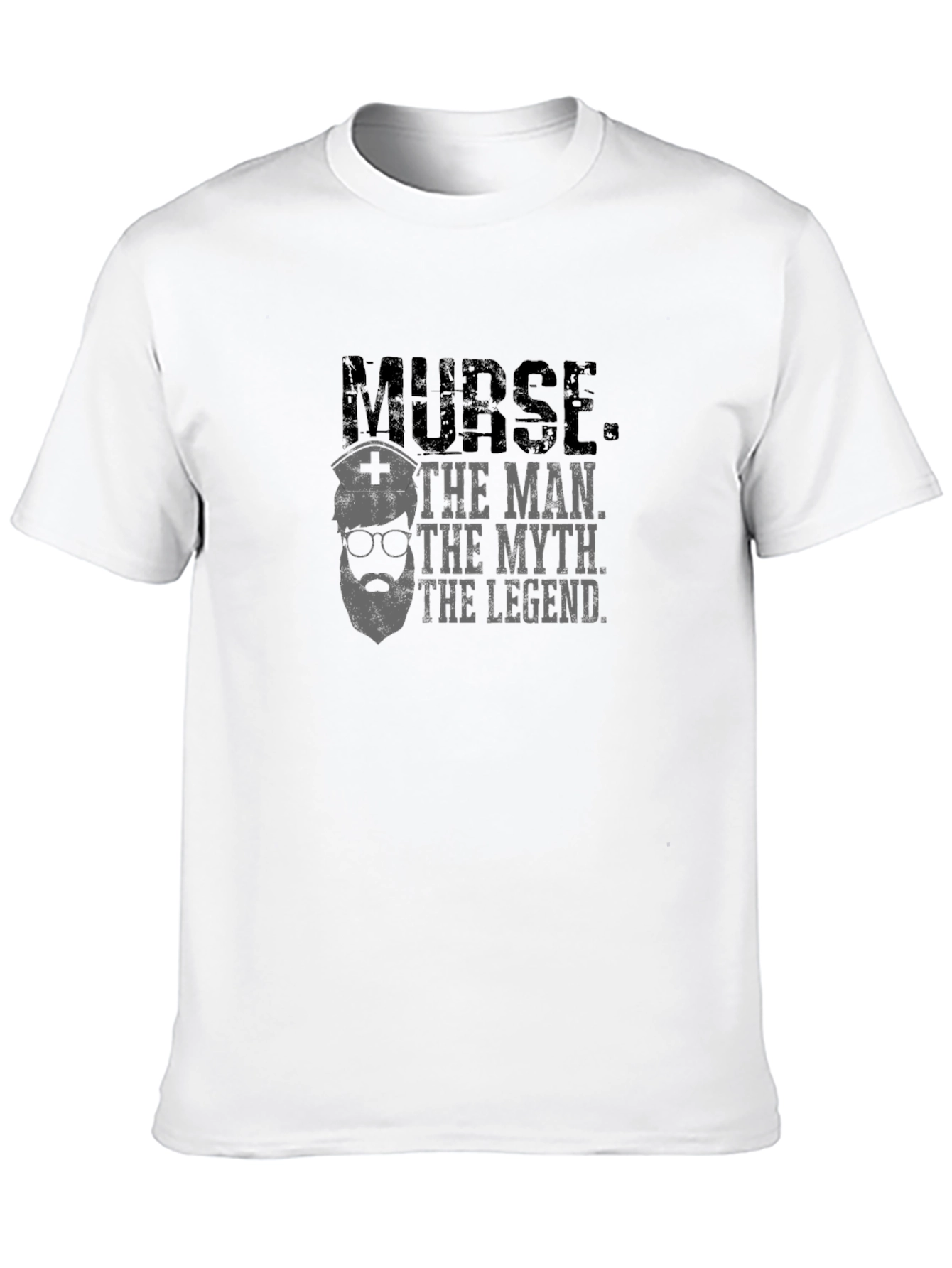 Nurse - The Man The Myth The Legend T-Shirt