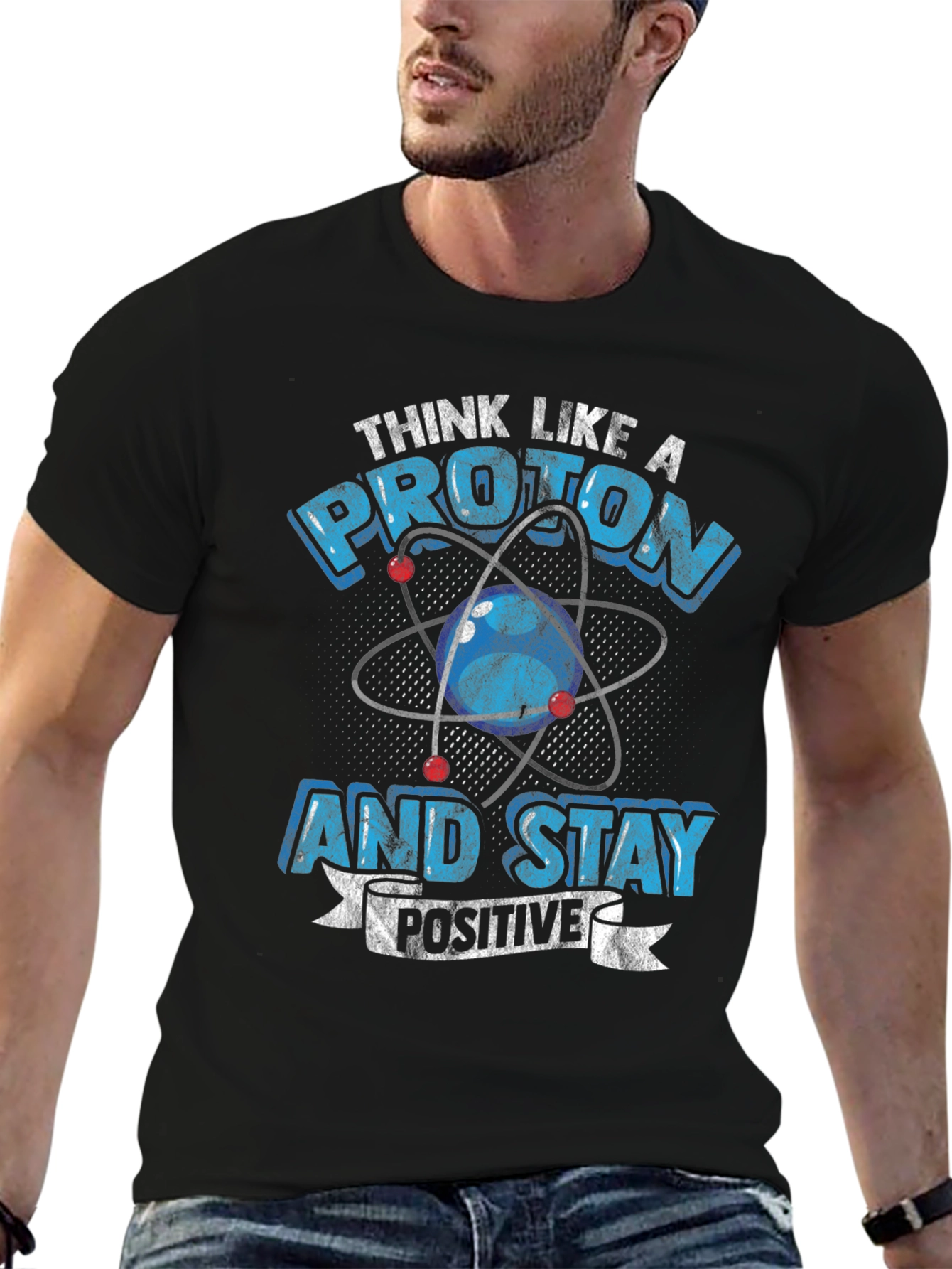 Think Like a Proton Positive T-Shirt