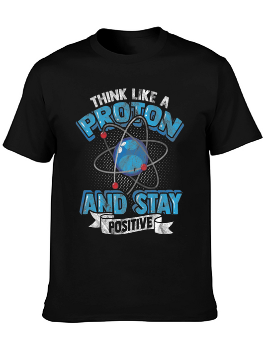 Think Like a Proton Positive T-Shirt