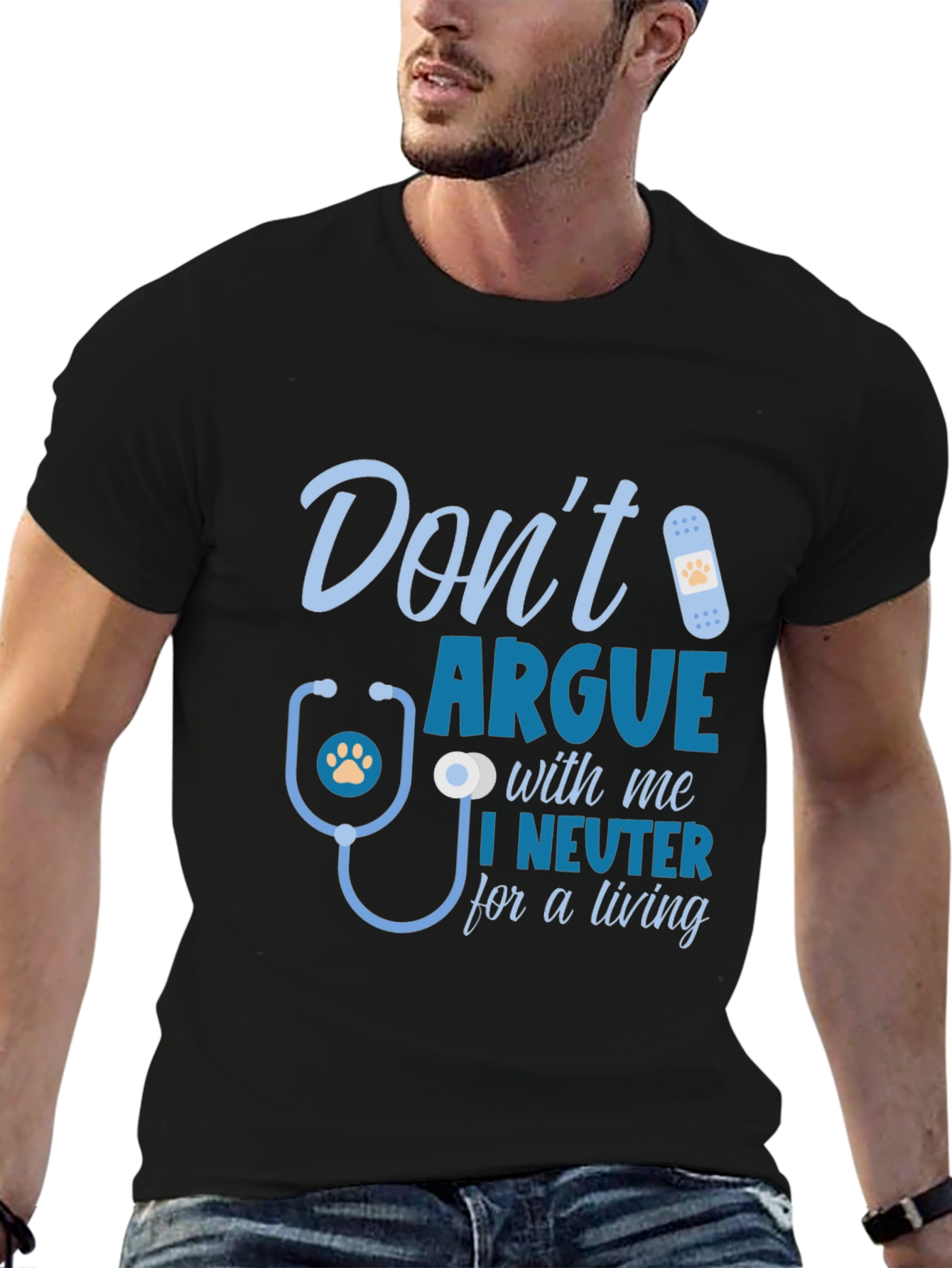 Dont Argue I Neuter T-Shirt