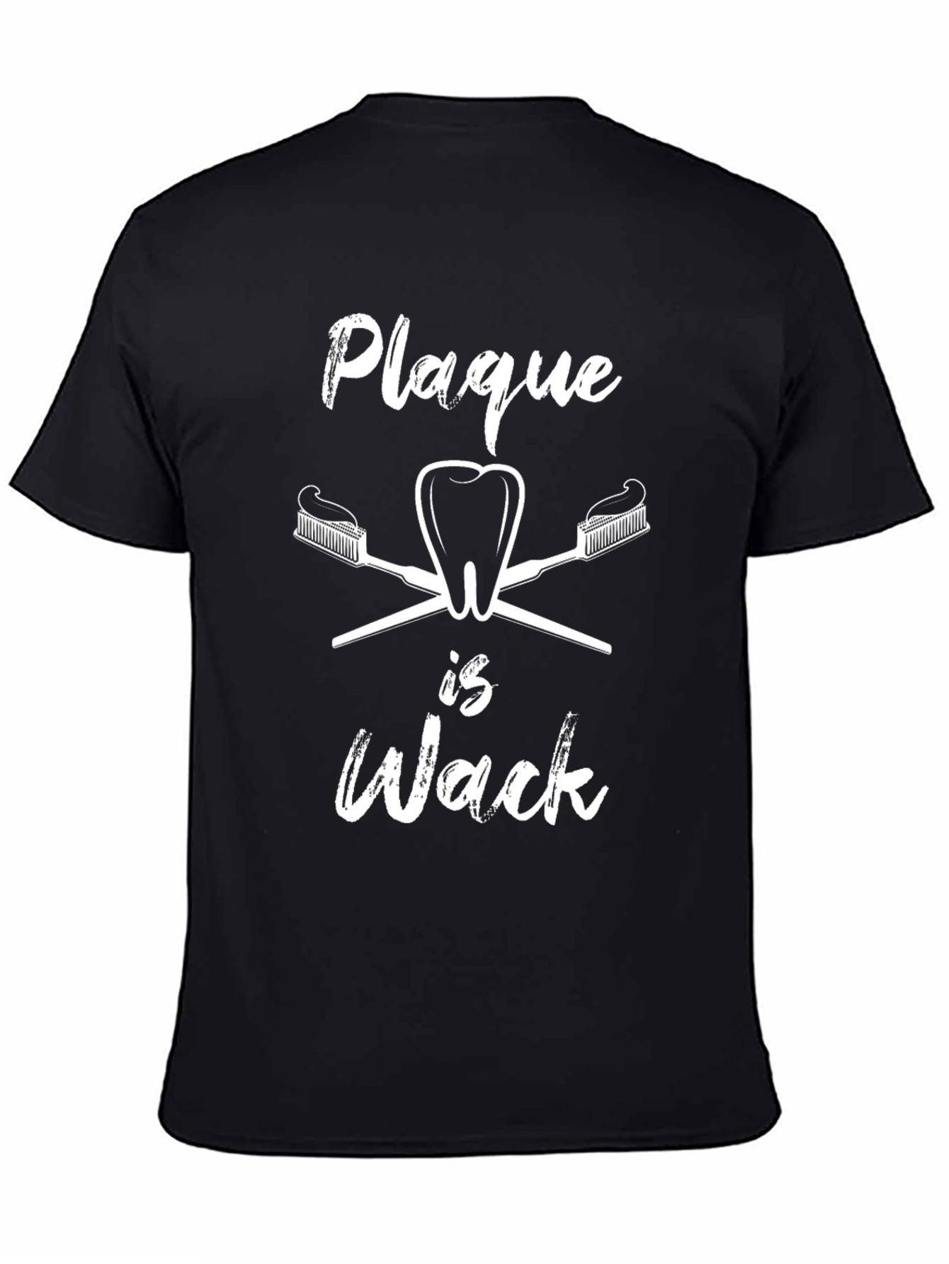 Plaque is Wack Dental Humor T-Shirt