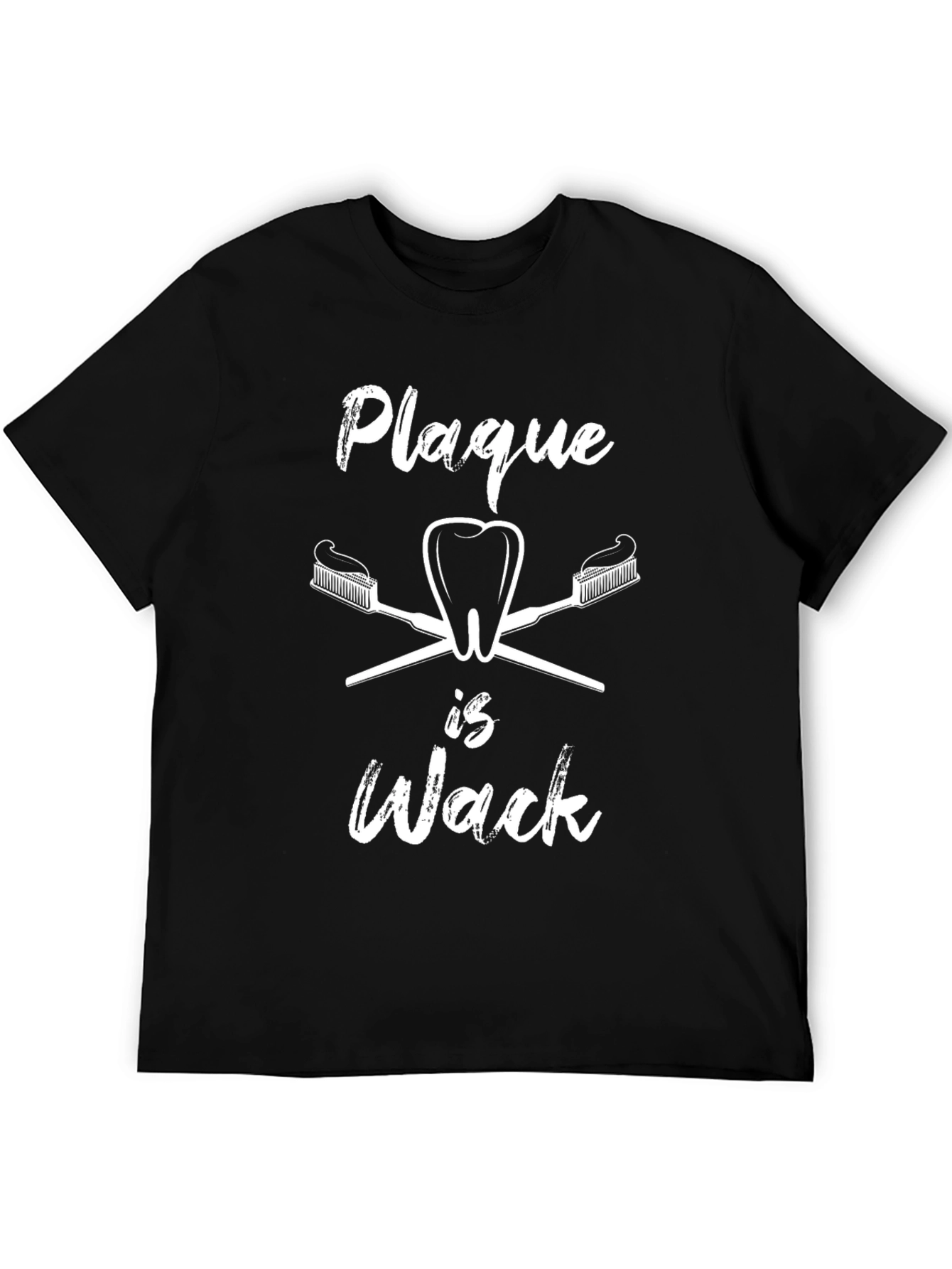Plaque is Wack Dental Humor T-Shirt