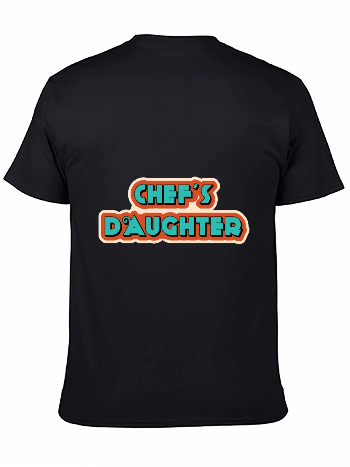 Chefs Daughter Tee - Cool Graphic Design