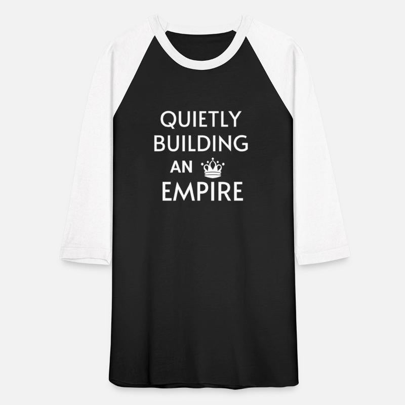 “Quietly Building an Empire” Motivational T-Shirt