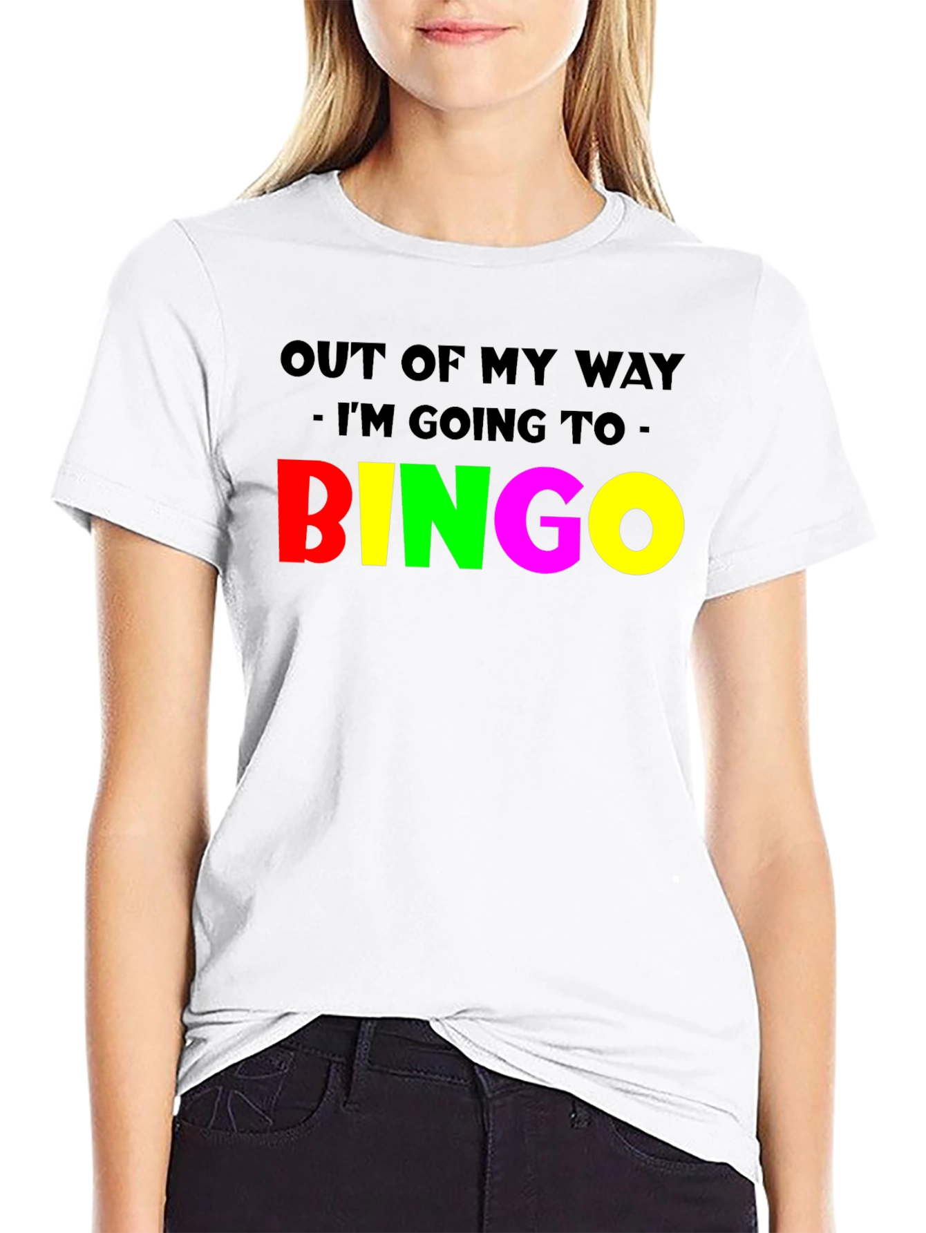 Funny Bingo T-Shirt: Out Of My Way!