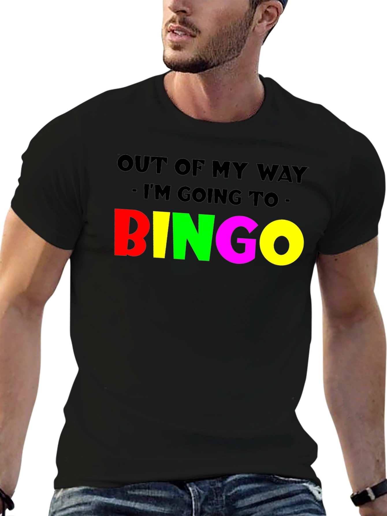 Funny Bingo T-Shirt: Out Of My Way!