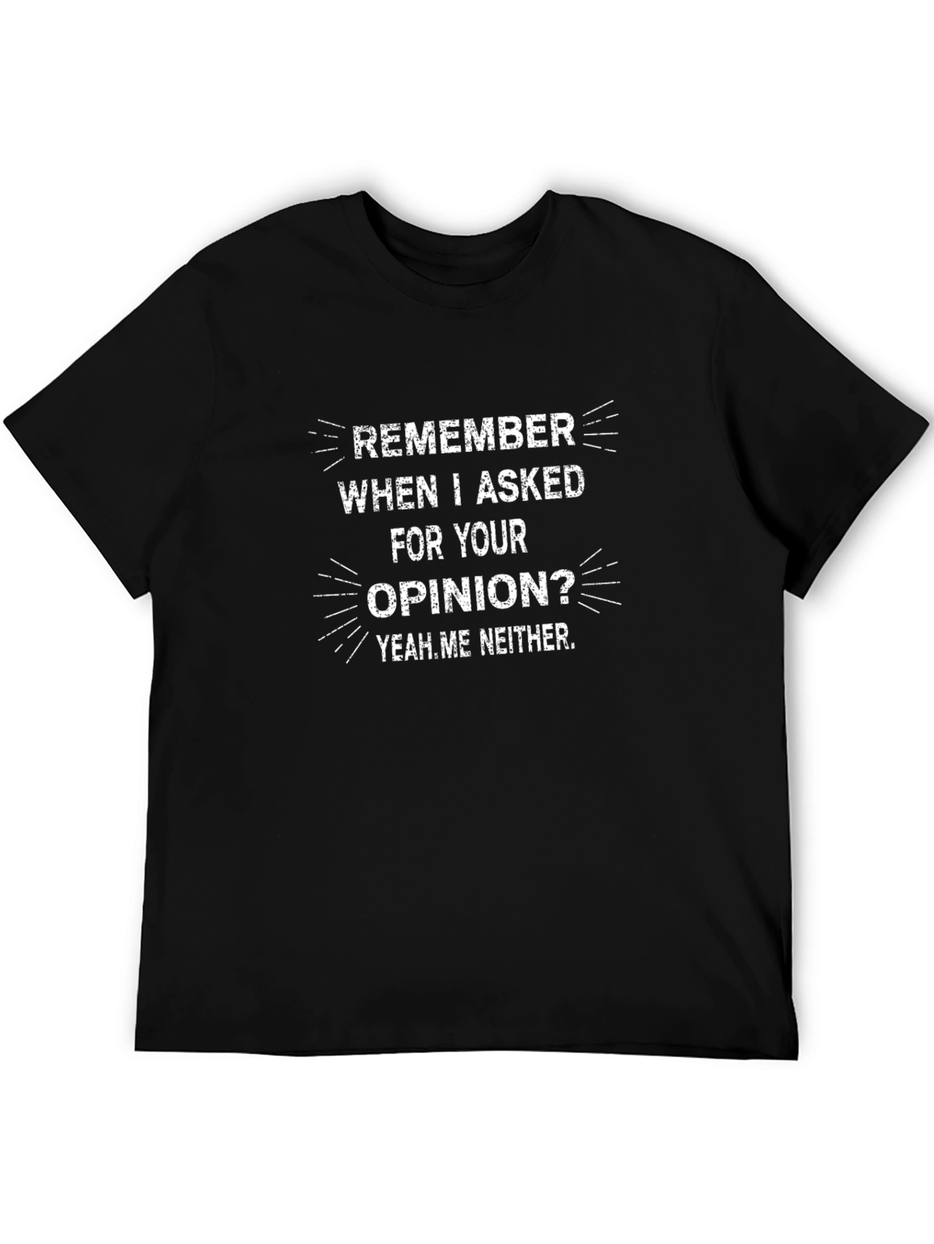 Funny Opinion Statement T-Shirt - Black Cotton Tee