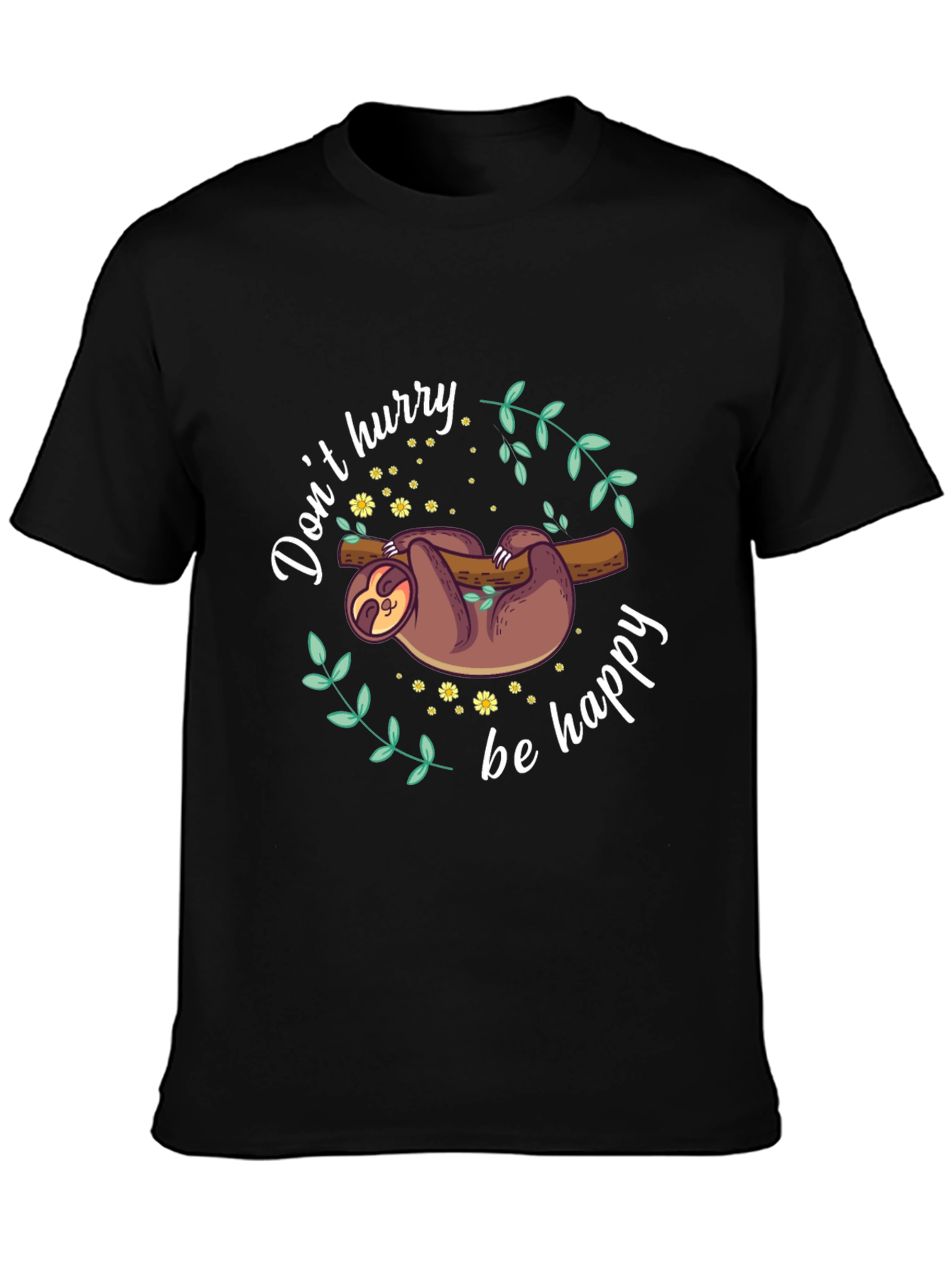 Dont Hurry Be Happy Sloth T-Shirt