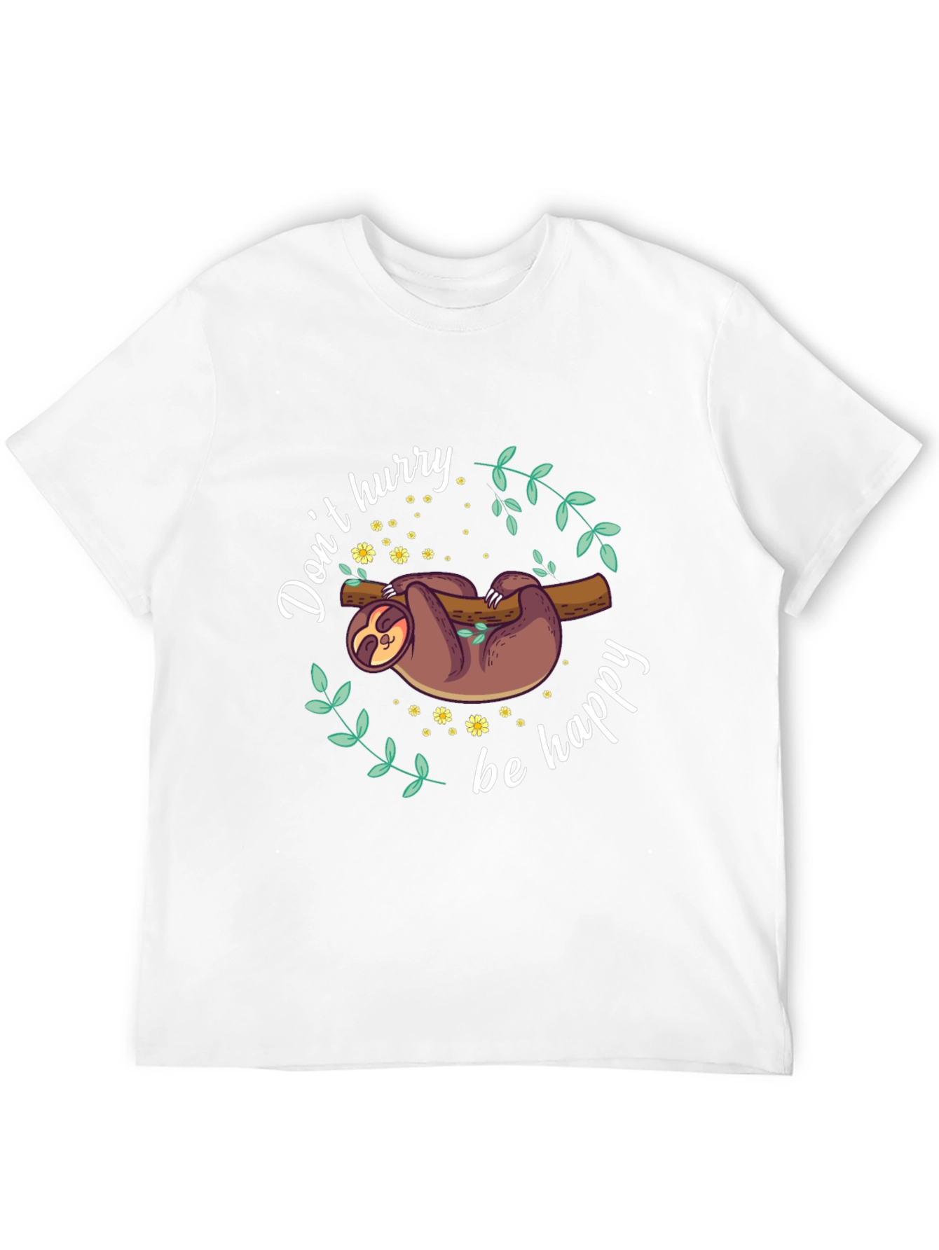 Dont Hurry Be Happy Sloth T-Shirt