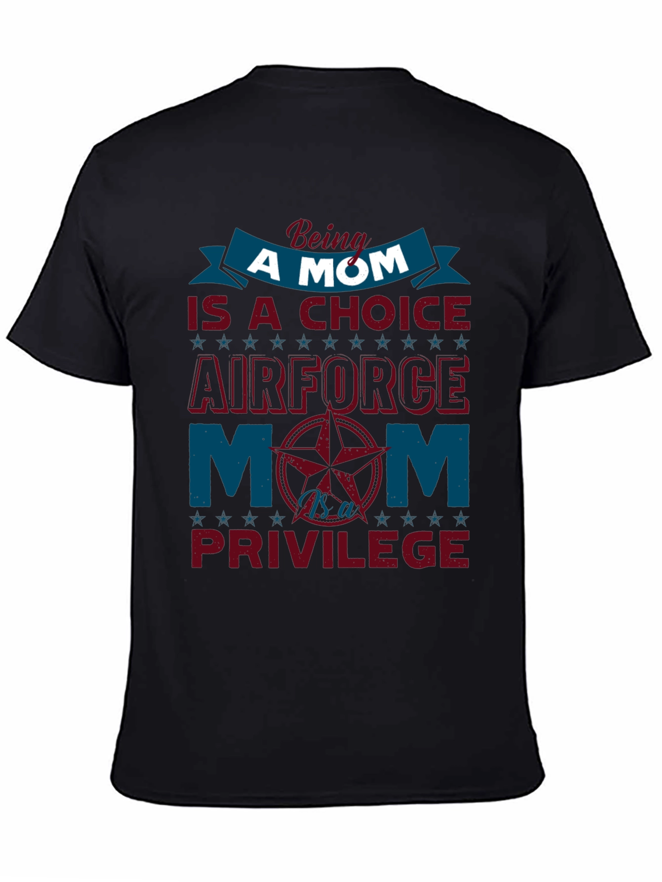 Air Force Mom T-Shirt - Choice & Privilege