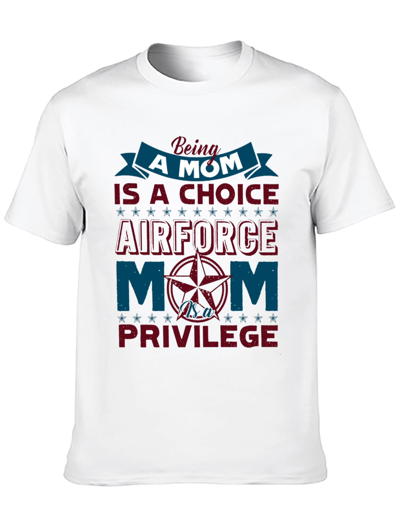 Air Force Mom T-Shirt - Choice & Privilege