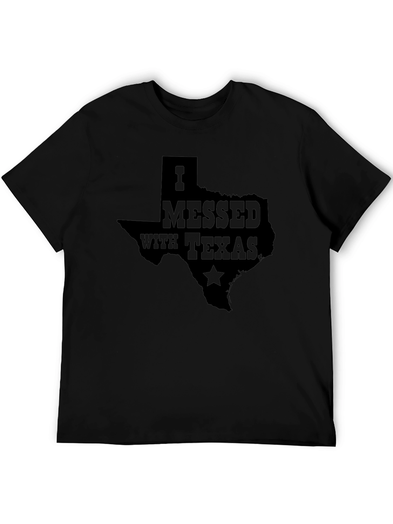 I Messed With Texas T-Shirt