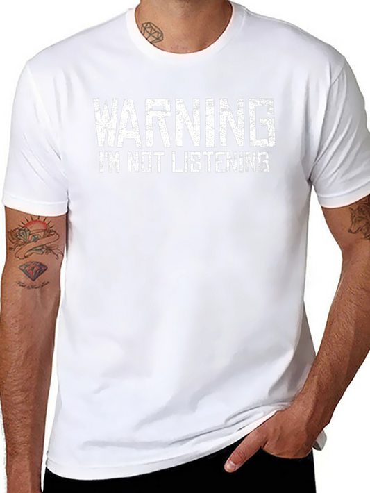 Warning Im Not Listening T-Shirt