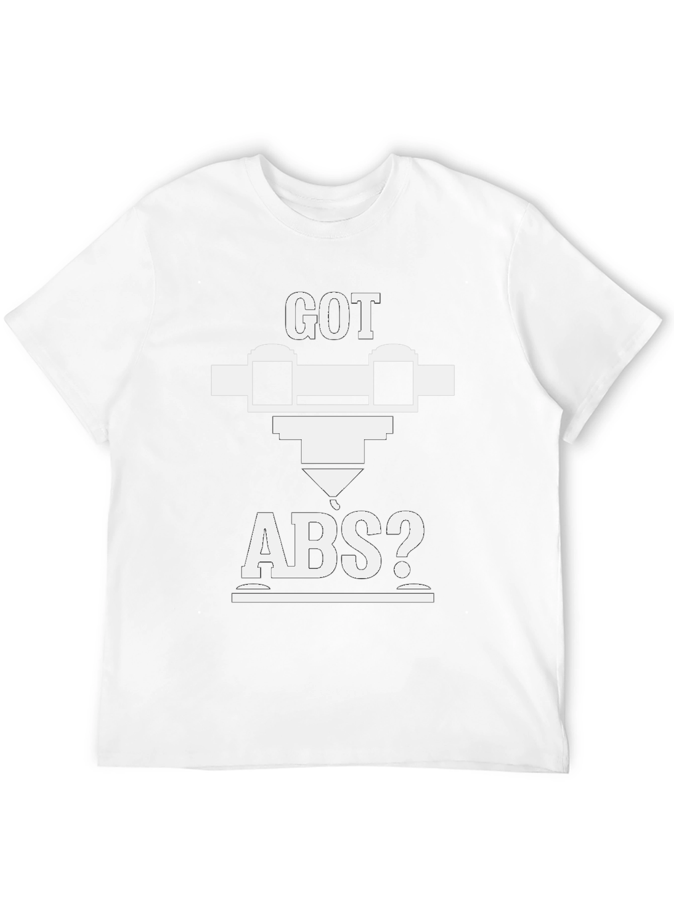 Got ABS? 3D Printing T-Shirt - Unique Design