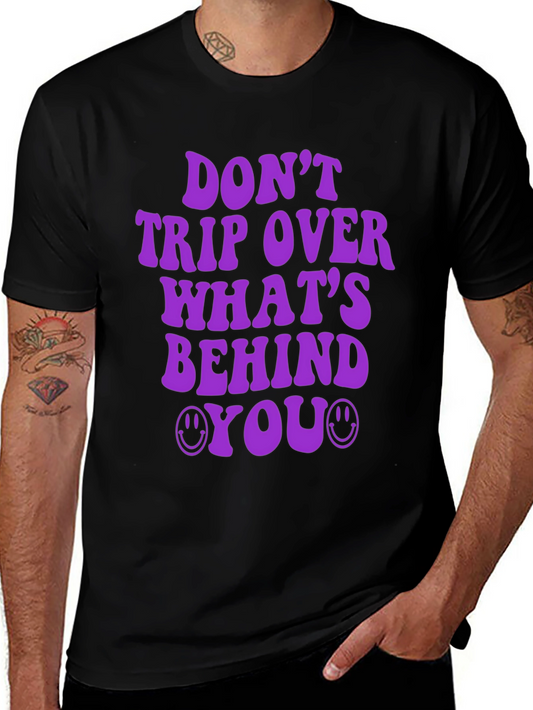 Retro Graphic Tee - Dont Trip Over Whats Behind You!