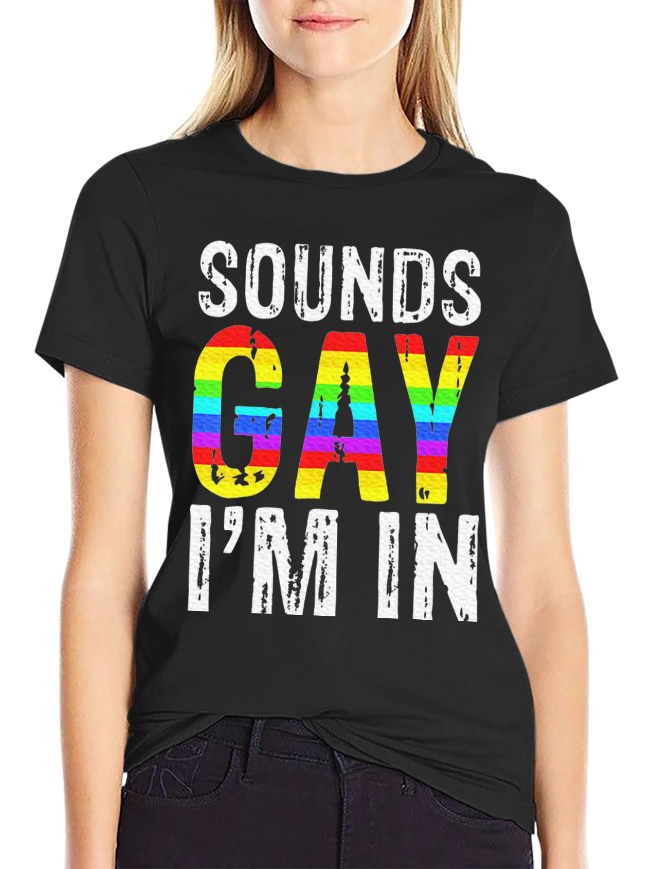 Sounds Gay Im In LGBTQ+ Pride T-Shirt