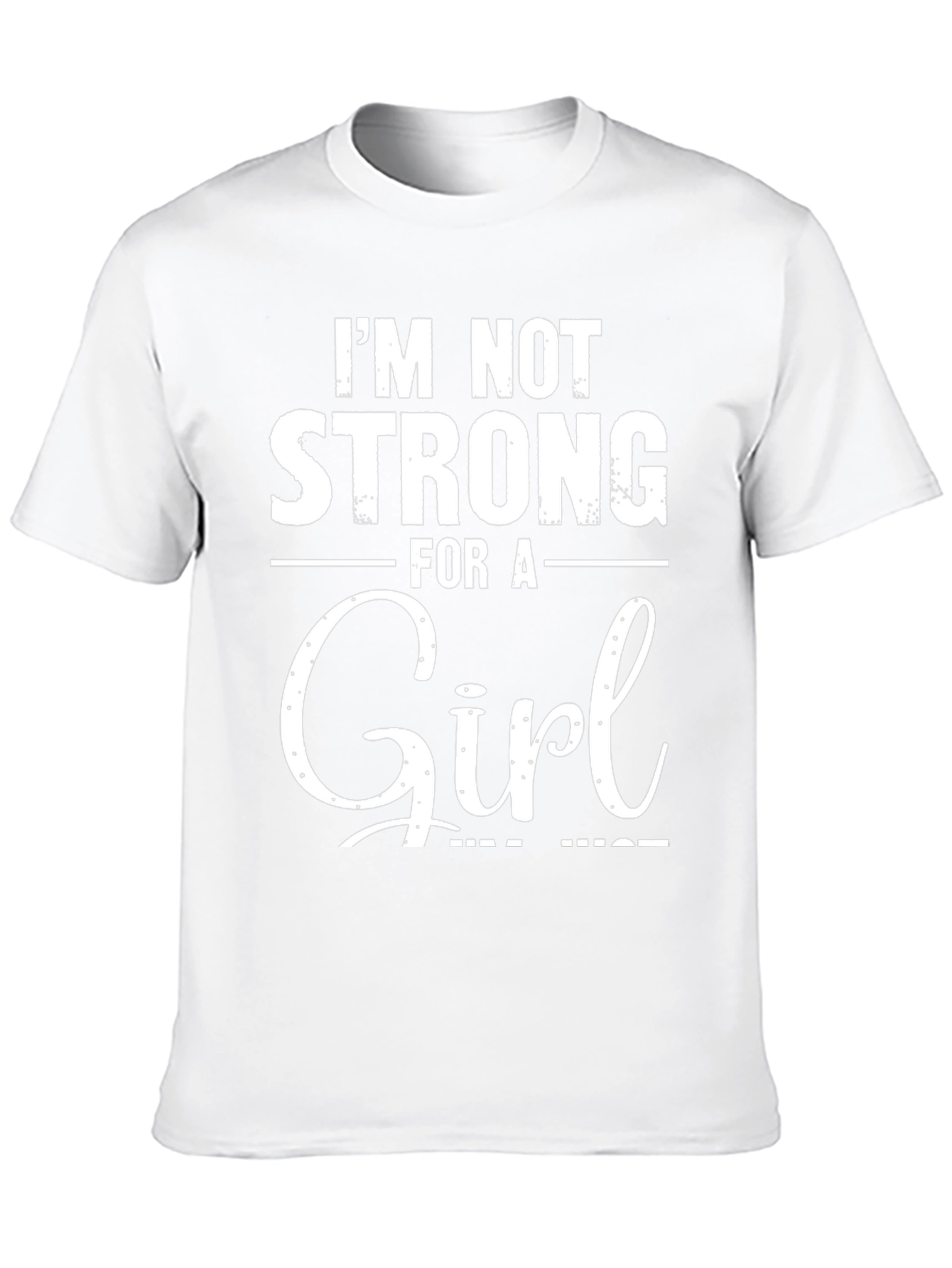 Im Not Strong For A Girl Black T-Shirt