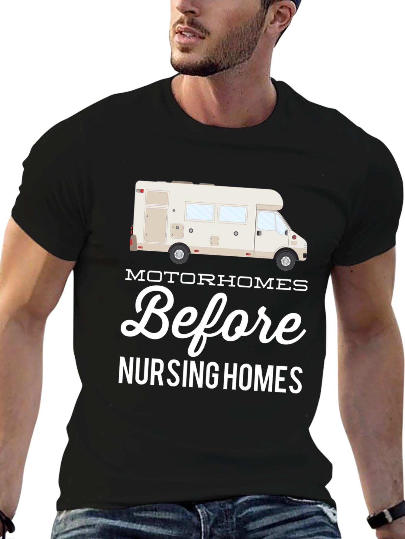 Motorhomes Before Nursing Homes Graphic T-Shirt