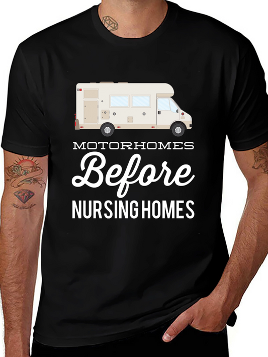 Motorhomes Before Nursing Homes Graphic T-Shirt