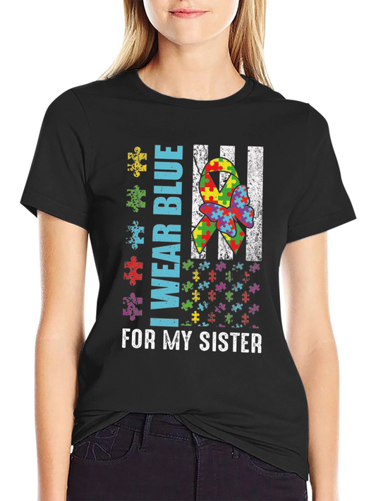 Autism Awareness T-Shirt - I Wear Blue For My Sister