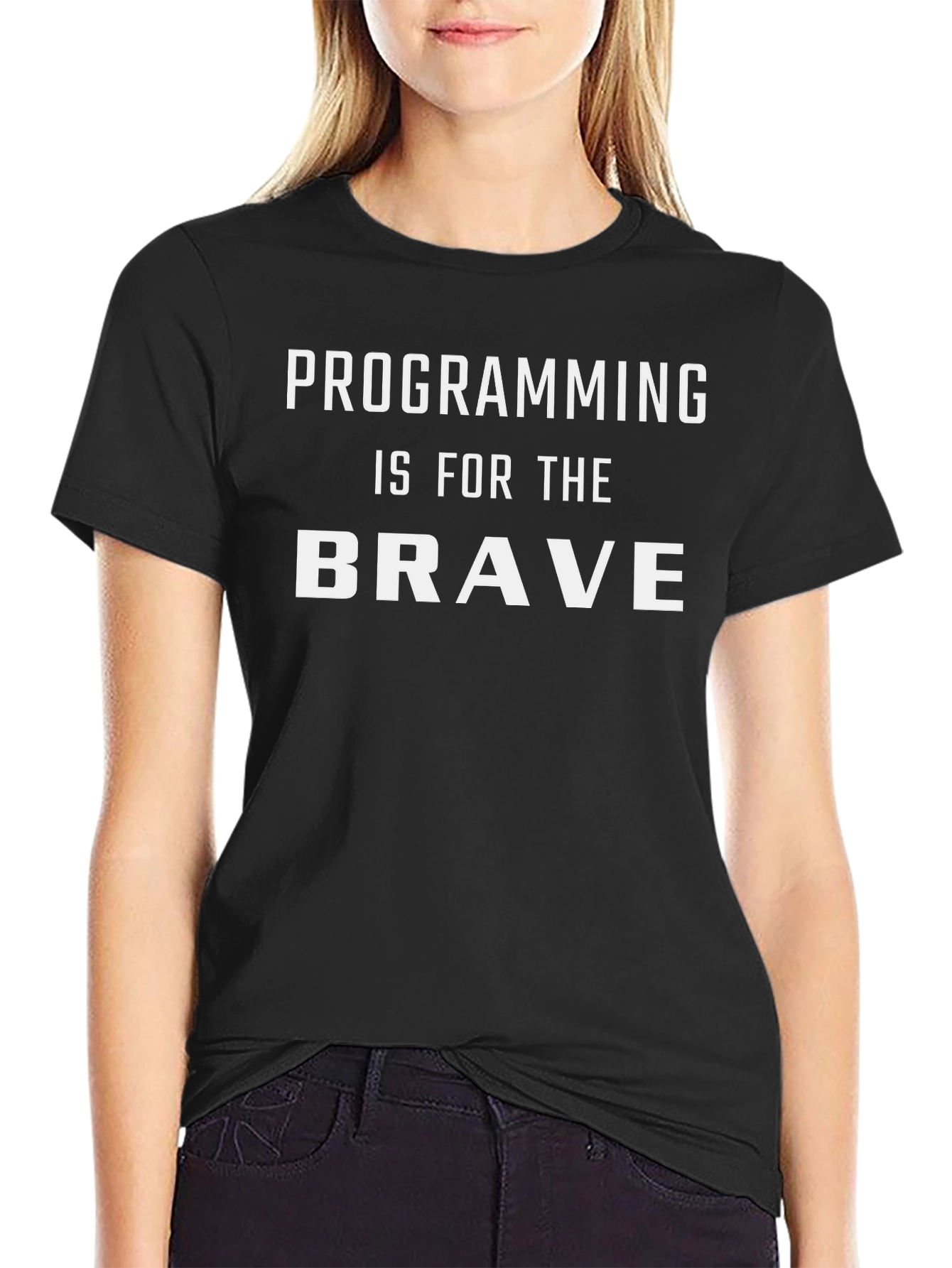 Programming is for the Brave Black T-Shirt